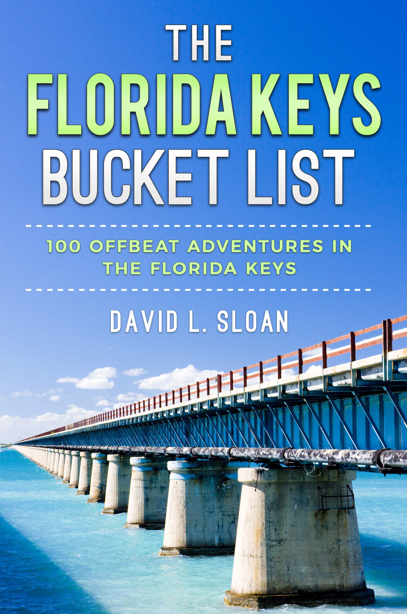 The Florida Keys Bucket List: 100 Offbeat Adventures From Key Largo To Key West