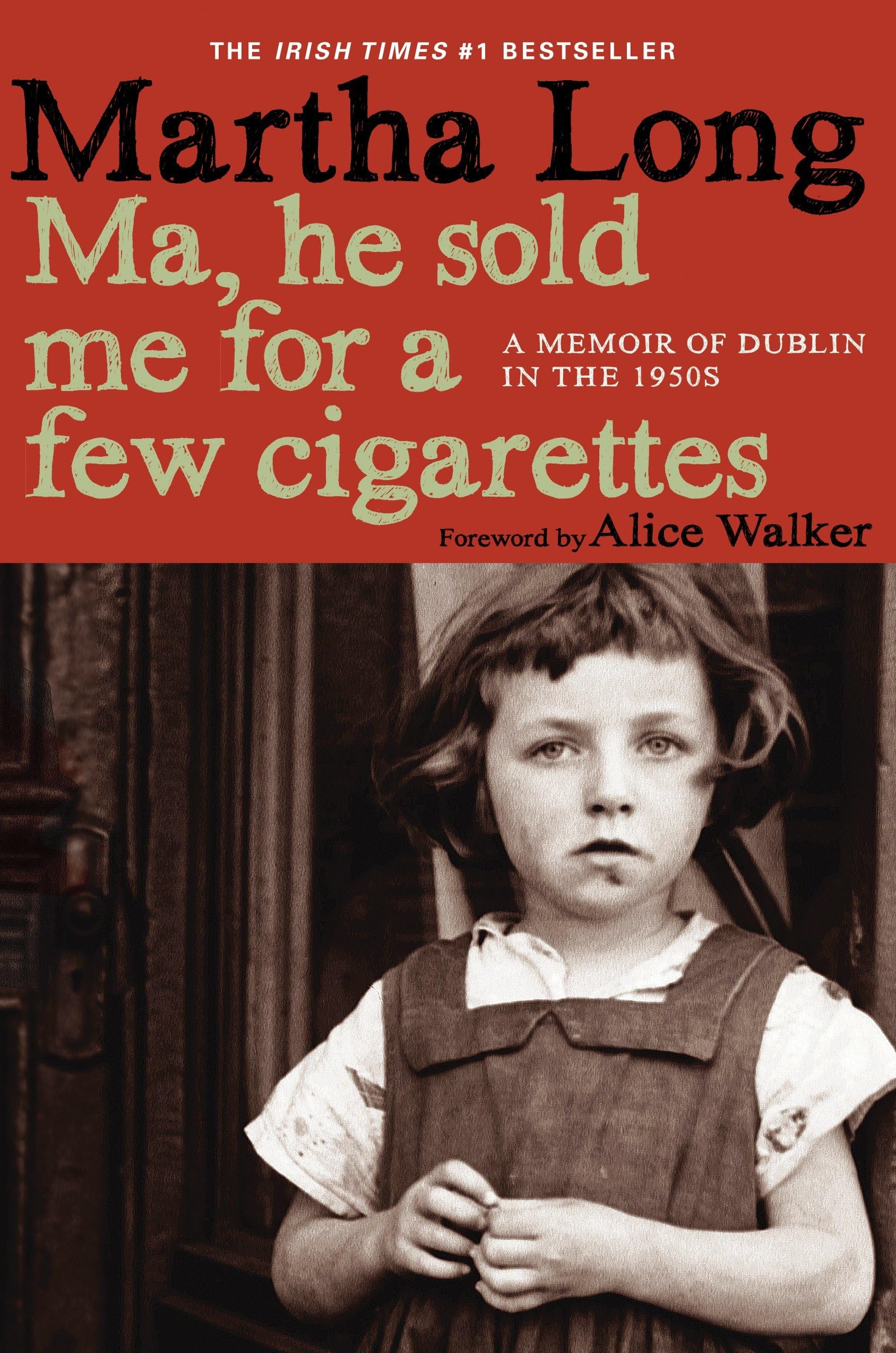 Buy Ma, he sold me for a few cigarettes: A Memoir of Dublin in the 1950s: 1 — BookShops.in