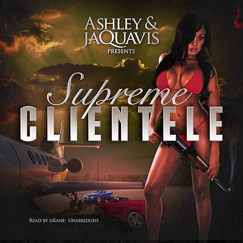 Supreme Clientele: Dirty Money, Book 3