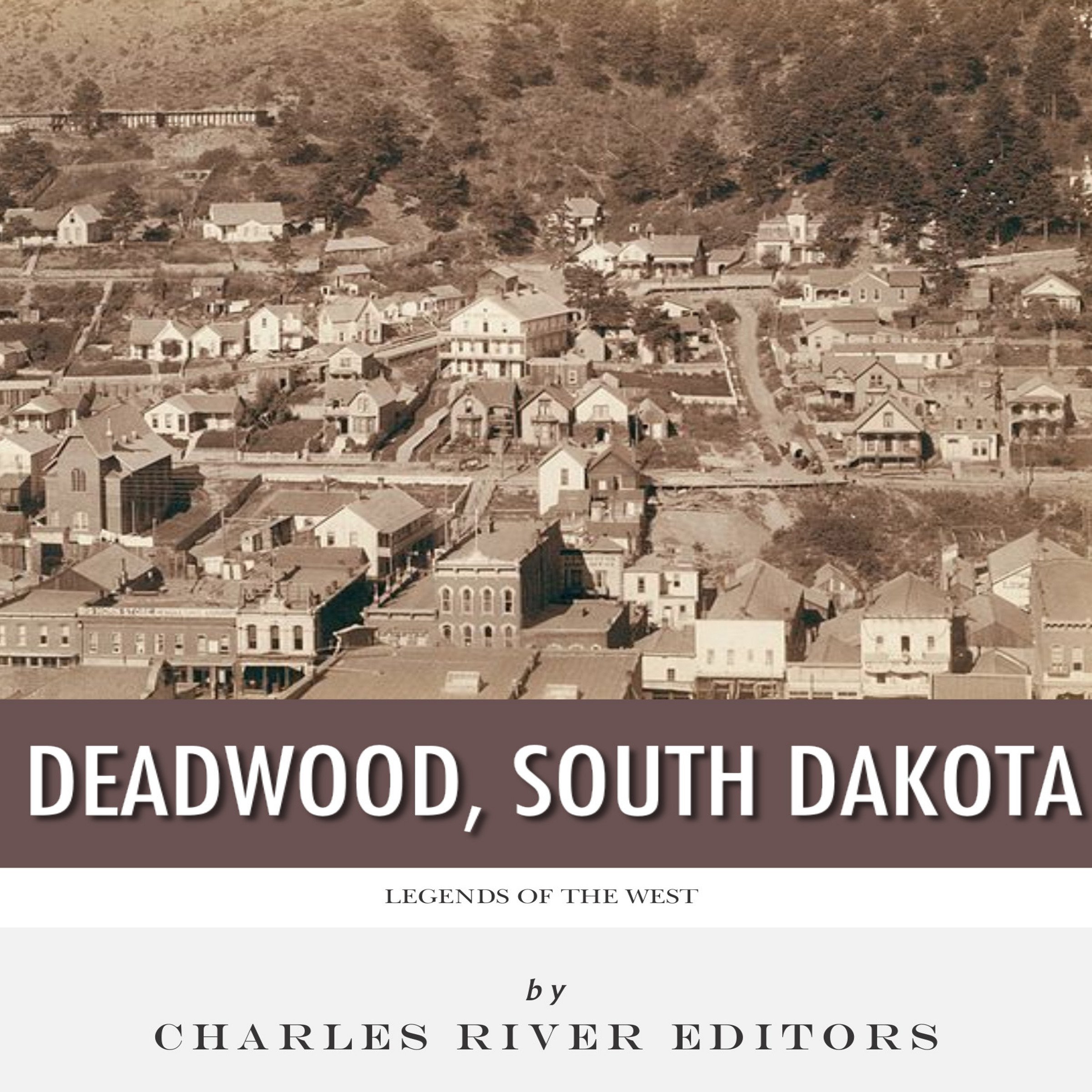 Cover art for Legends of the West: Deadwood, South Dakota
