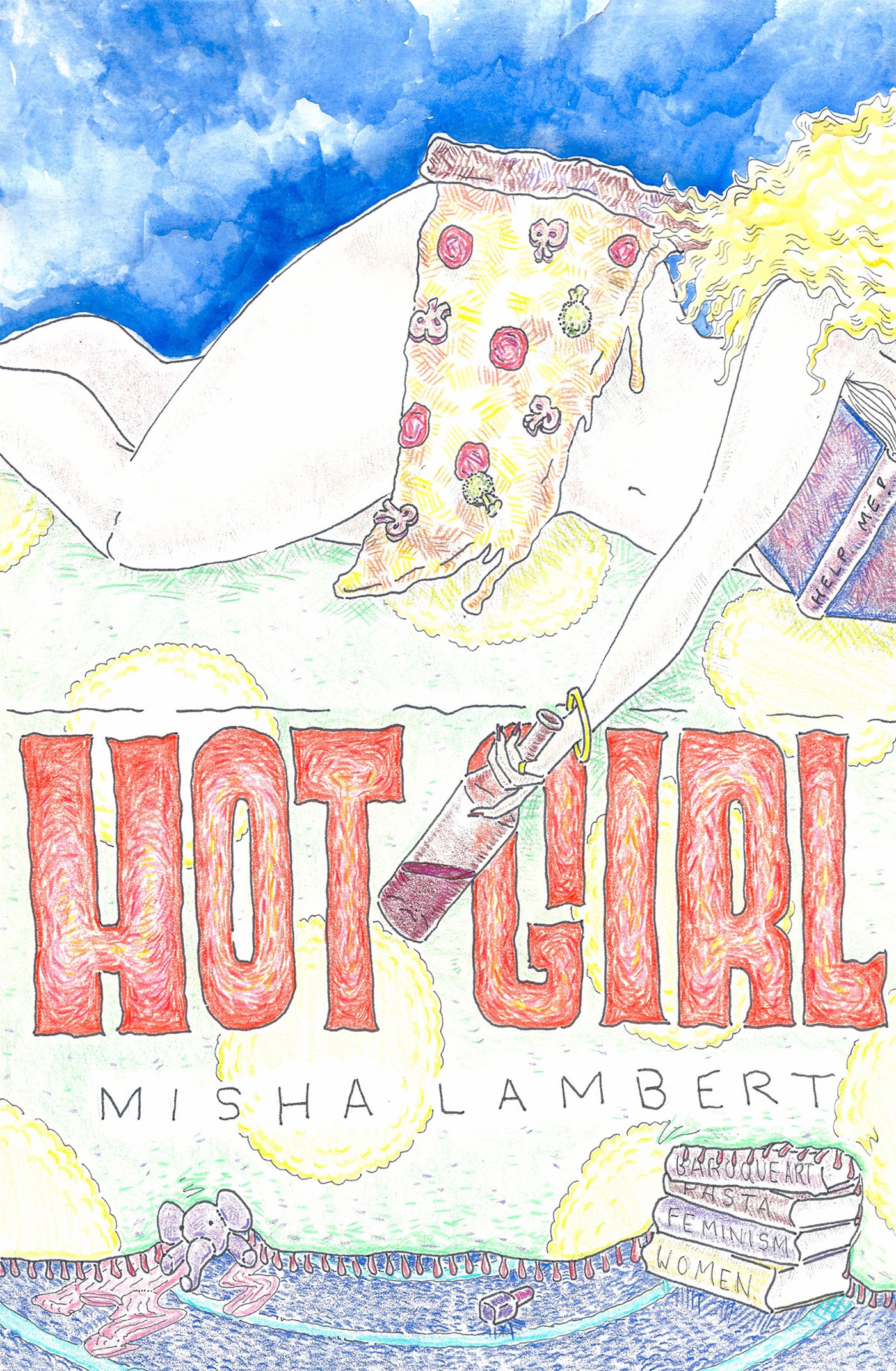 Hot Girl: Thoughts on Young Womanhood