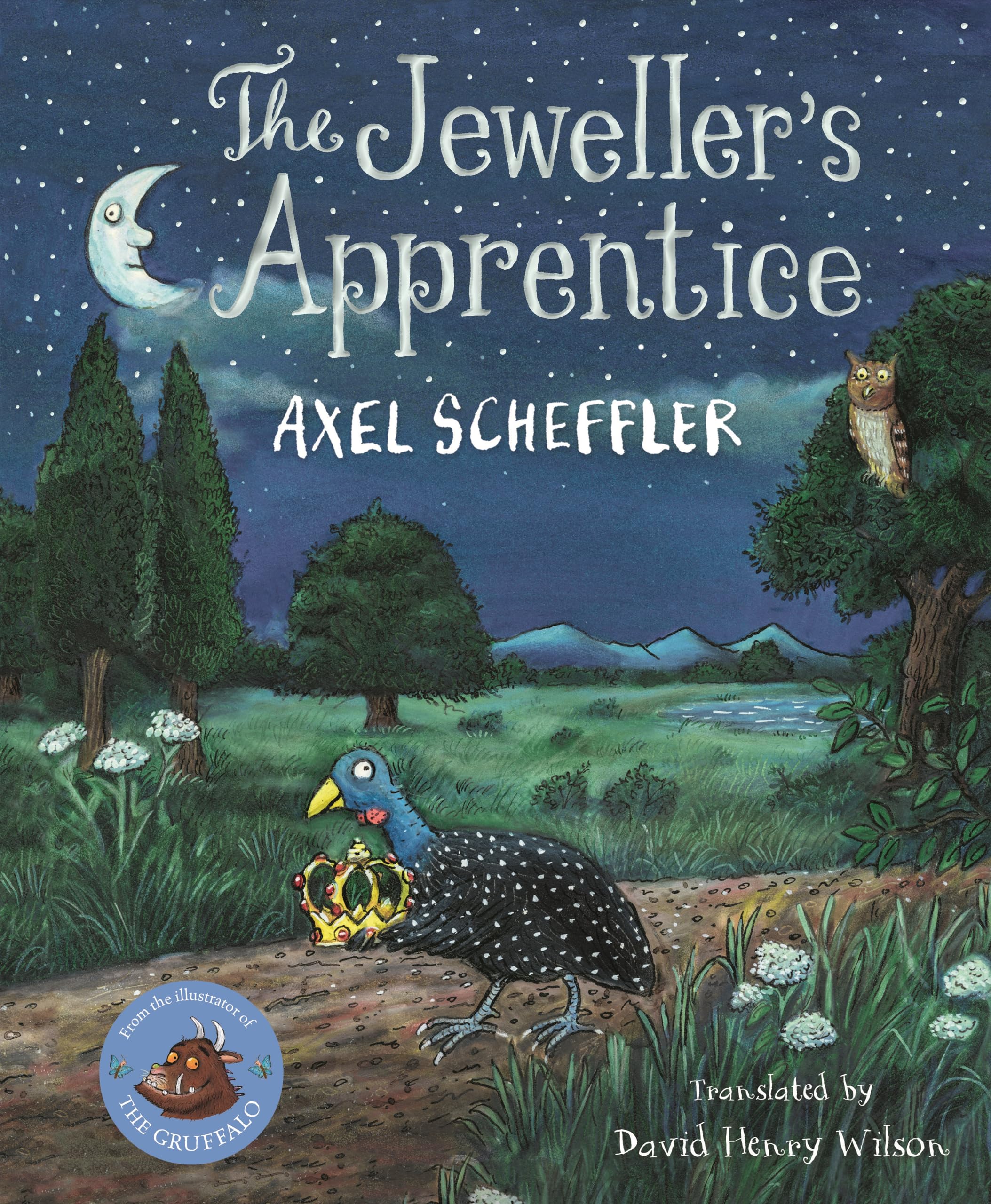 The Jeweller's Apprentice: A heartwarming fairy tale about learning from your mistakes, from The Gruffalo illustrator