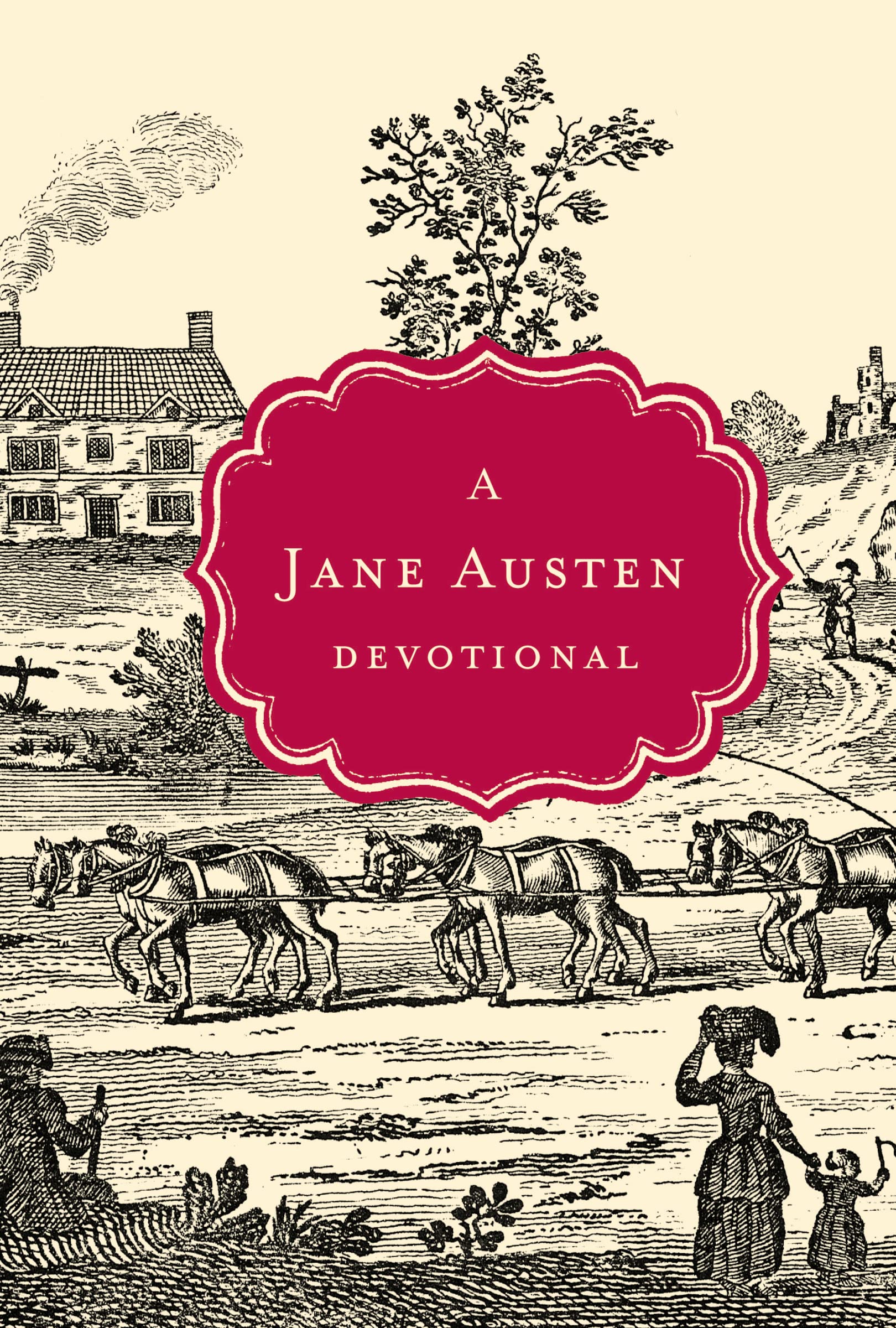 A Jane Austen Devotional (Devotional Classics Series)