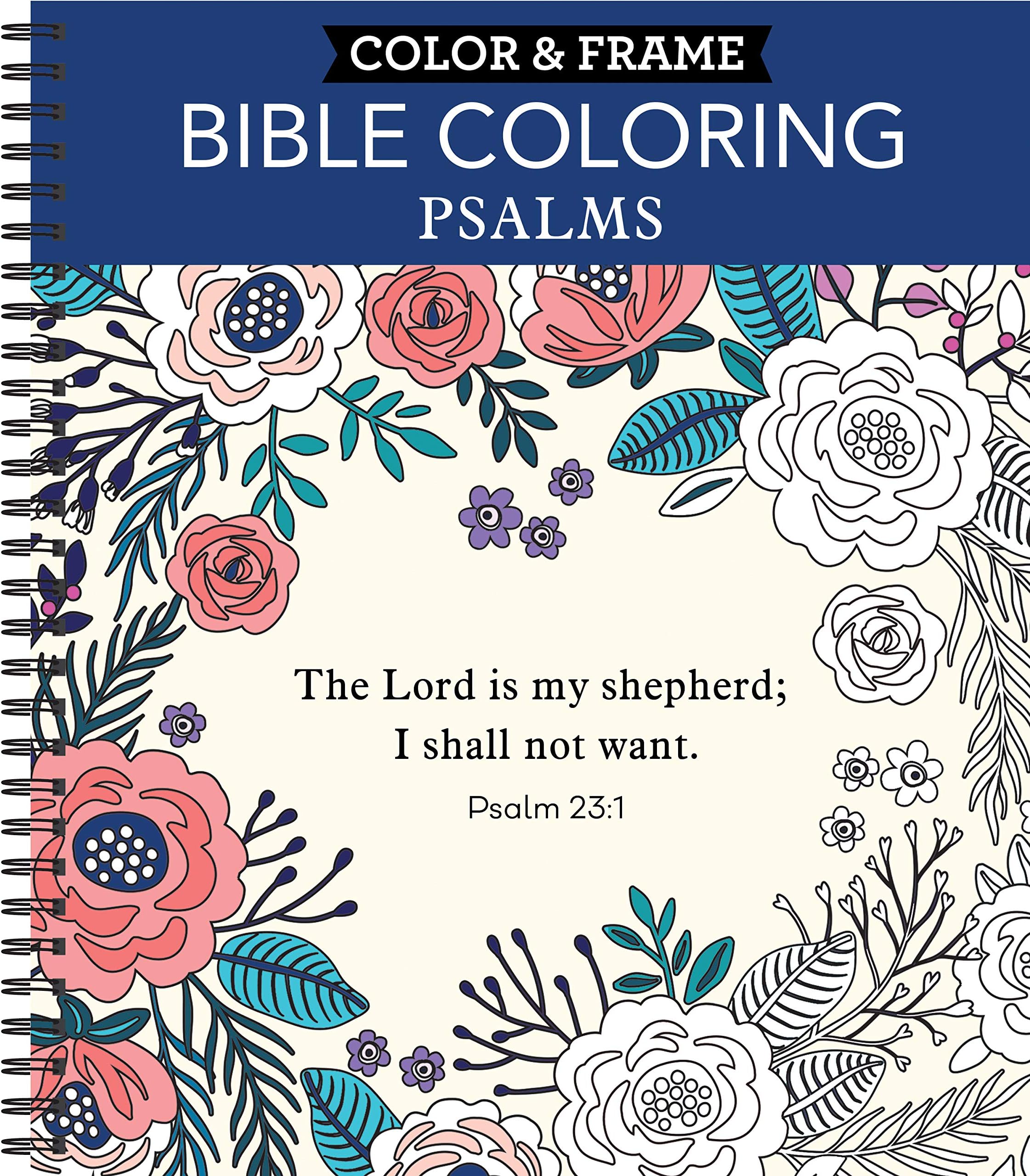 Color & Frame - Bible Coloring: Psalms: 63 Coloring Pages with Bible Verses | Christian Devotional Book Gift for Women, Adults, Teens & Faith-Based Relaxation | Perforated, Spiral Bound