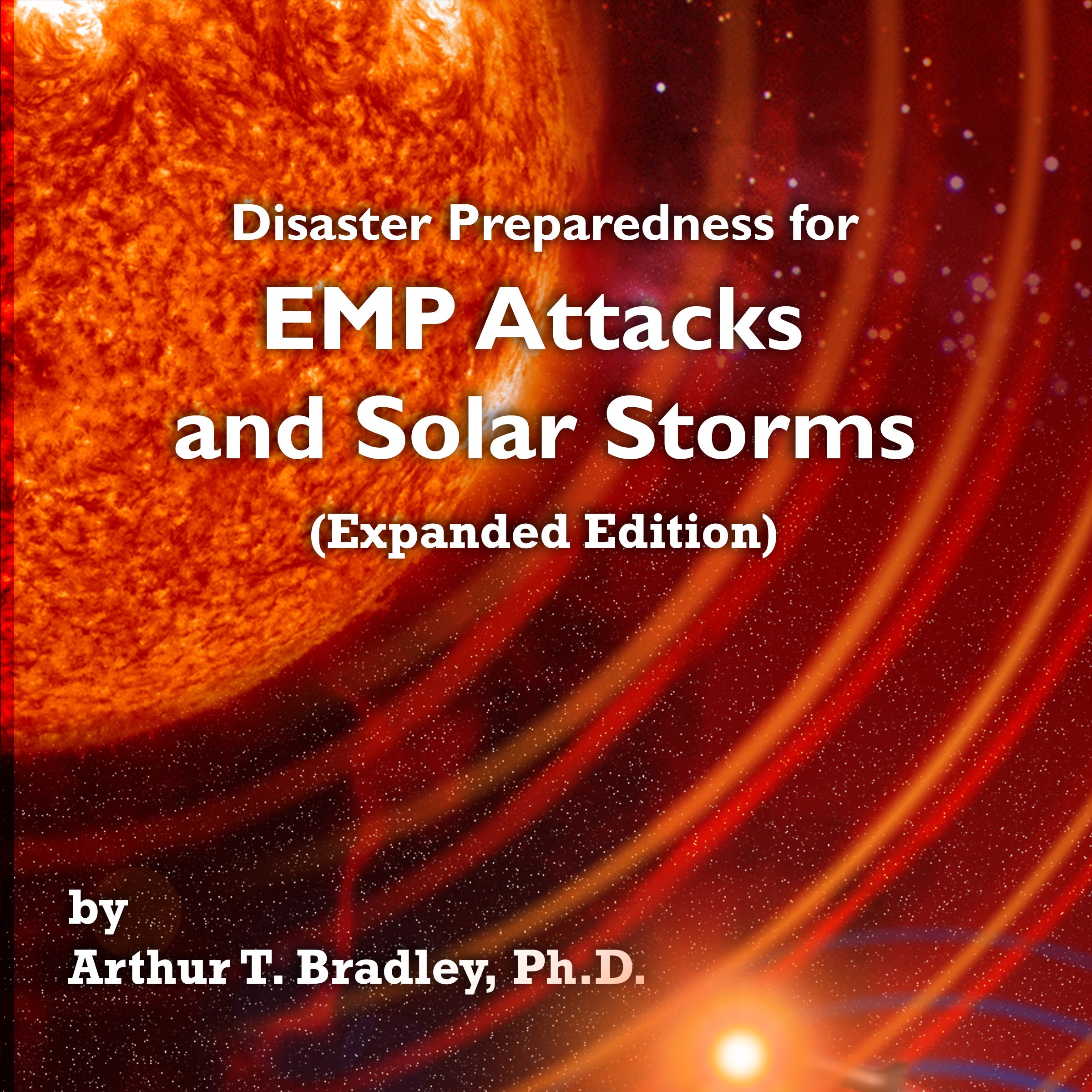 Disaster Preparedness for EMP Attacks and Solar Storms