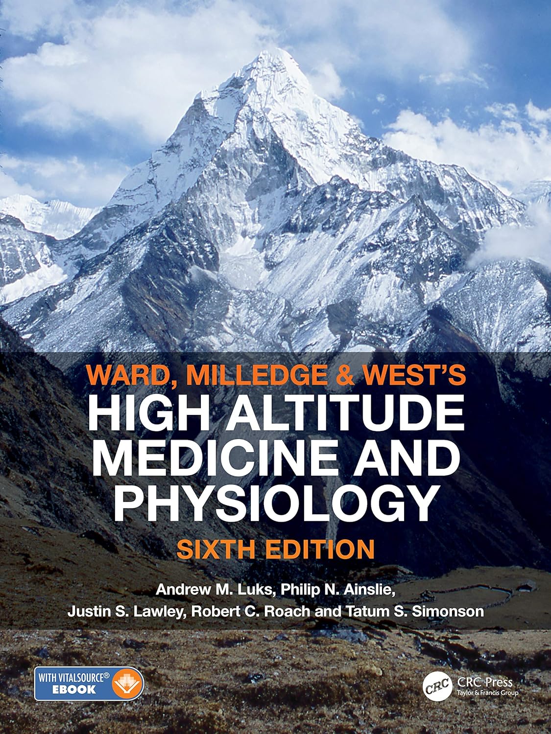 Ward, Milledge and West’s High Altitude Medicine and Physiology      6th Edition