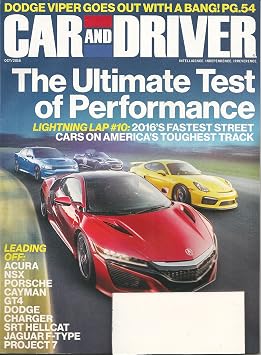 Car and Driver magazine - October 2016 - 2016s Fastest Street Cars on Americas Toughest Track + Dodge Viper Goes Out With a Bang! + more