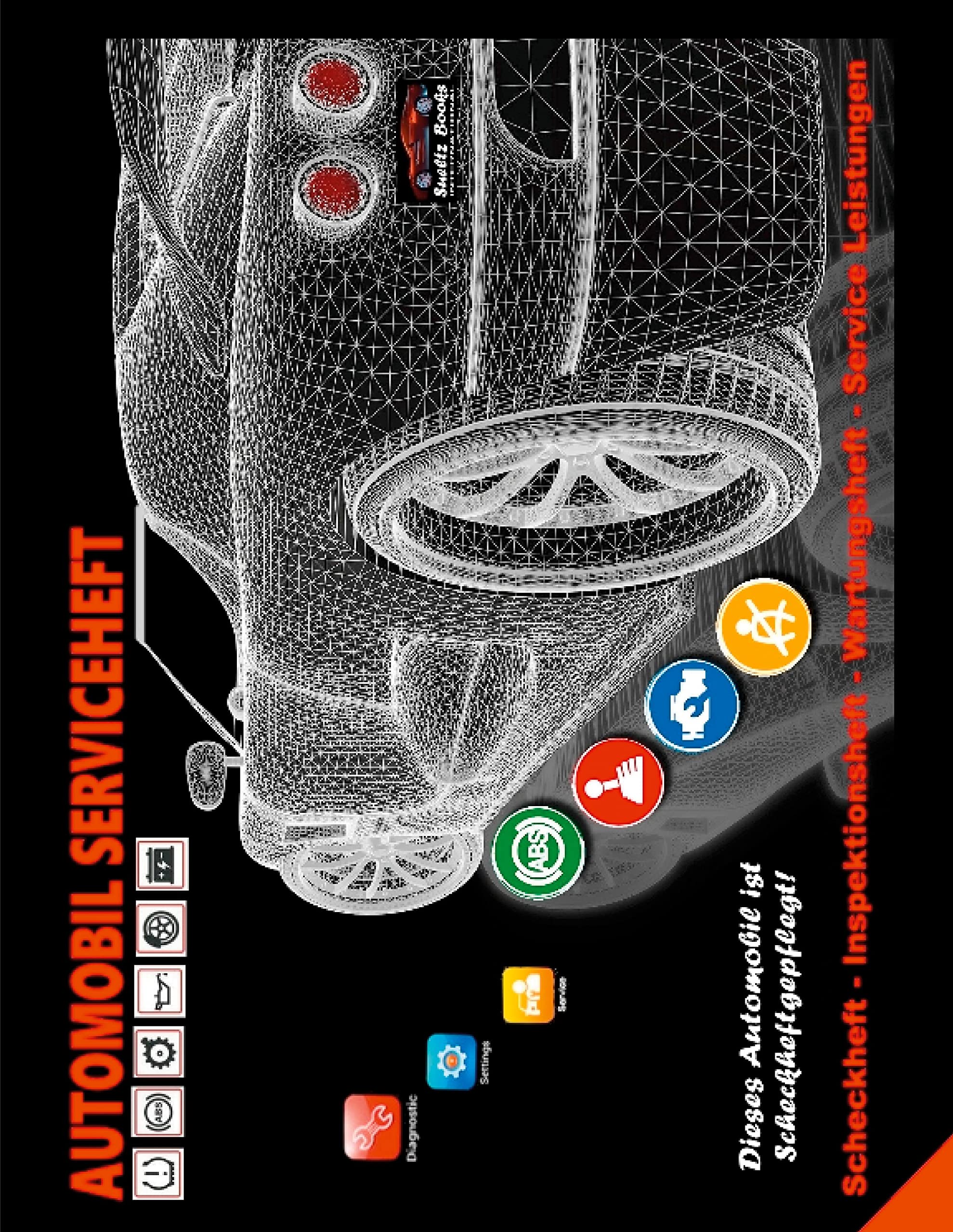 AUTOMOBIL SERVICEHEFT KFZ Scheckheft Inspektionsheft Wartungsheft Service Leistungen: Universell einzusetzen als Ersatz, verloren gegangene oder voll ausgefüllte Servicehefte