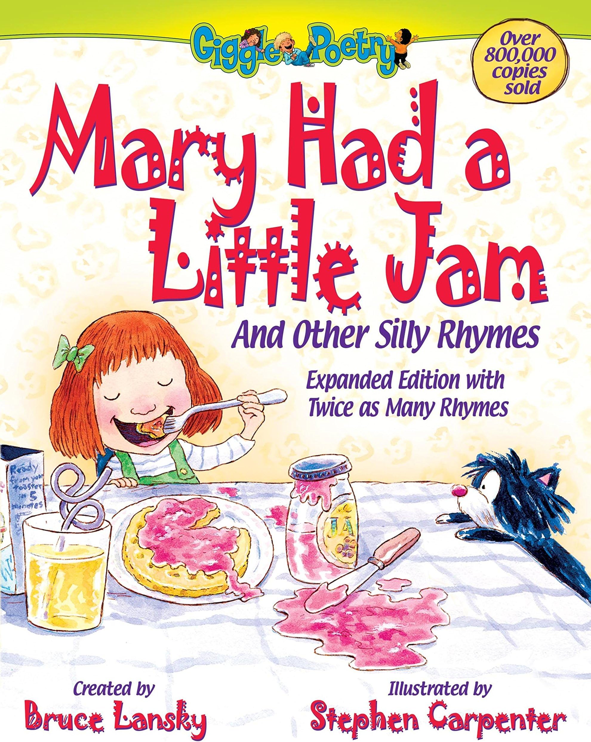 Mary Had a Little Jam: And Other Silly Rhymes (Giggle Poetry)