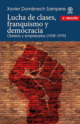 Lucha de clases, franquismo y democracia: Obreros y empresarios (1939-1979): 11 (Reverso. Historia crítica)