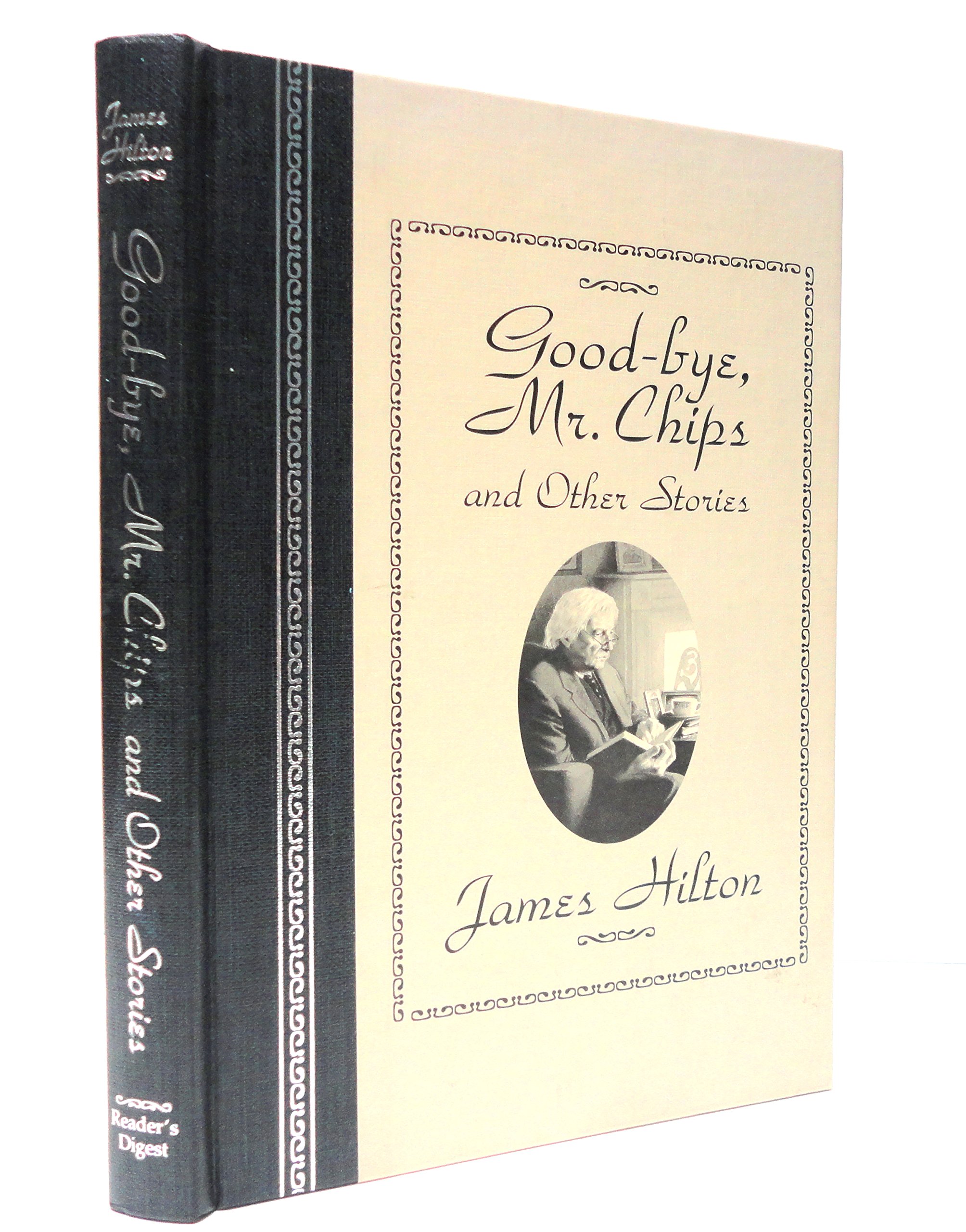 Good-Bye, Mr. Chips: And Other Stories (The World's Best Reading)