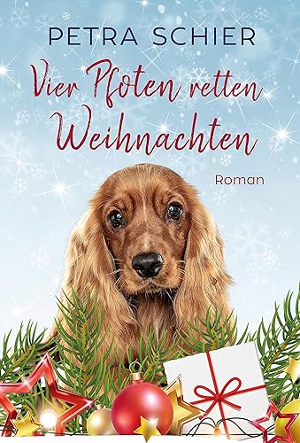 Vier Pfoten retten Weihnachten Liebesroman mit Hund  Romantisches Weihnachtsmärchen für Erwachsene  mit Spice (Santa Claus-Reihe 8) (German Edition)