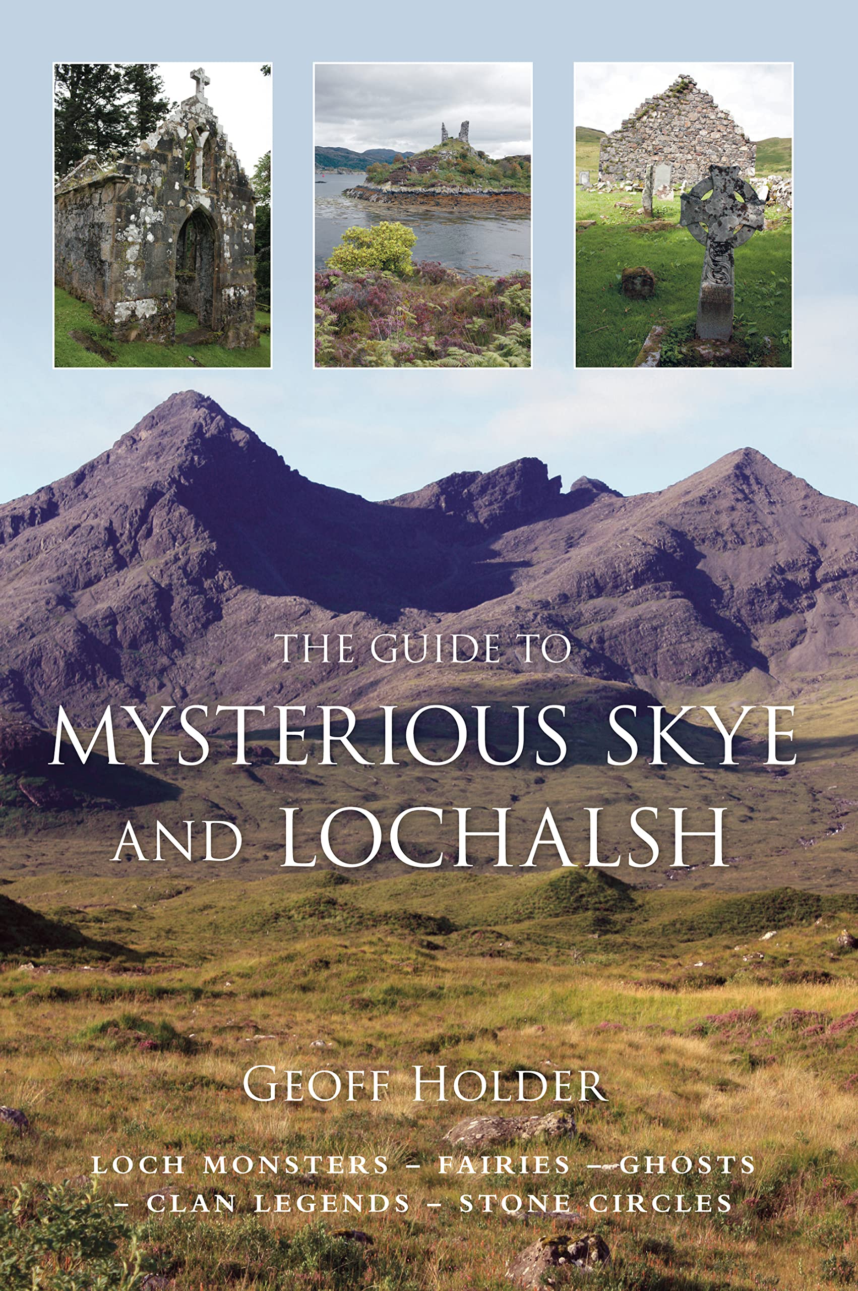 The Guide to Mysterious Skye and Lochalsh by Geoff Holder PAPERBACK