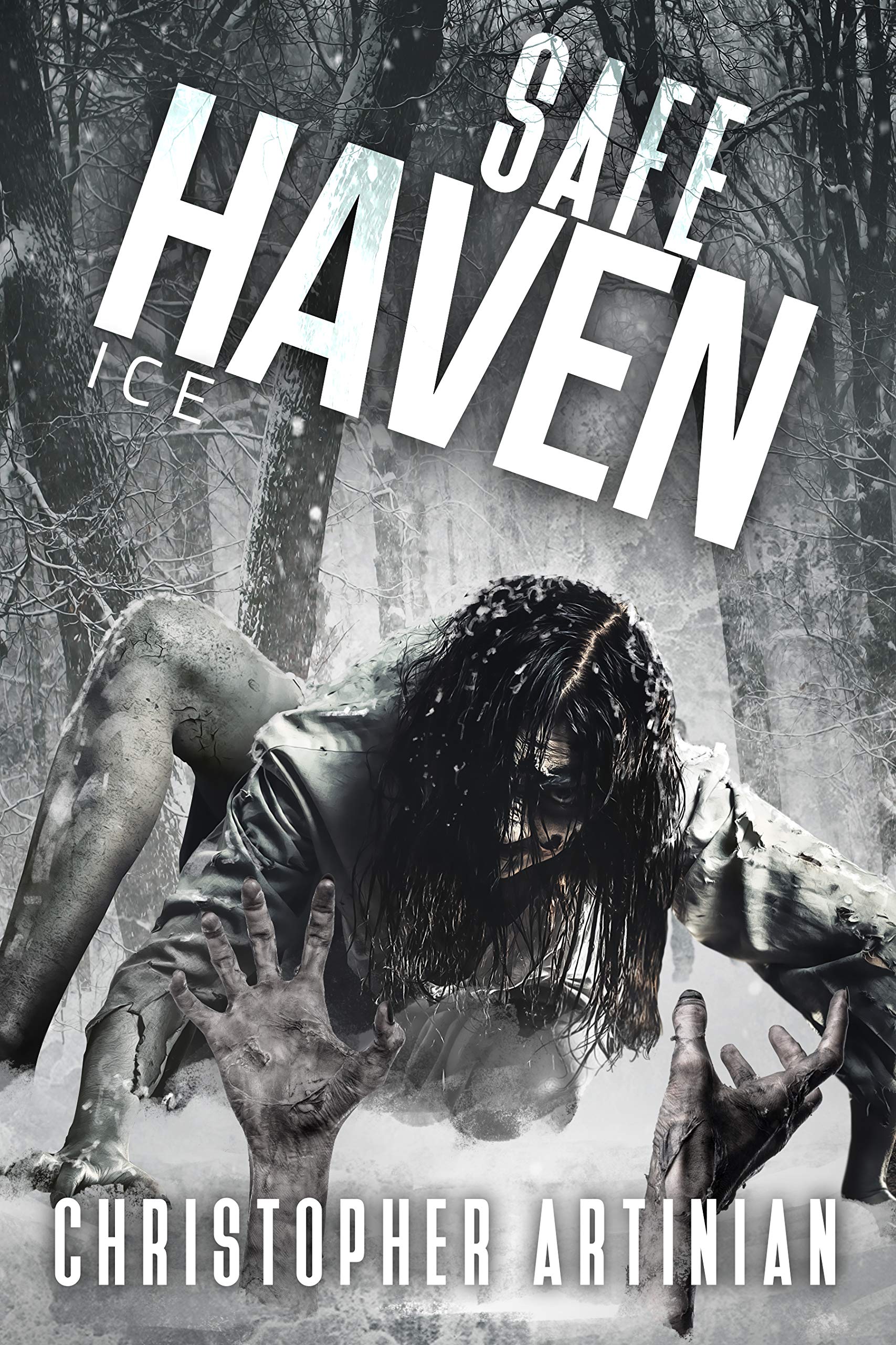 Safe Haven - Ice: Book 4 of the Post-Apocalyptic Zombie Horror series