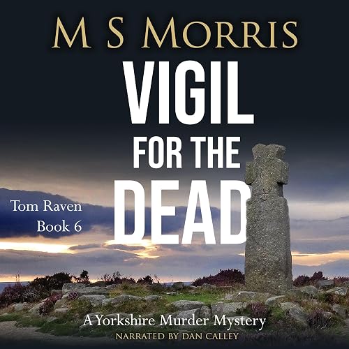 Vigil for the Dead: DCI Tom Raven Crime Thrillers, Book 6