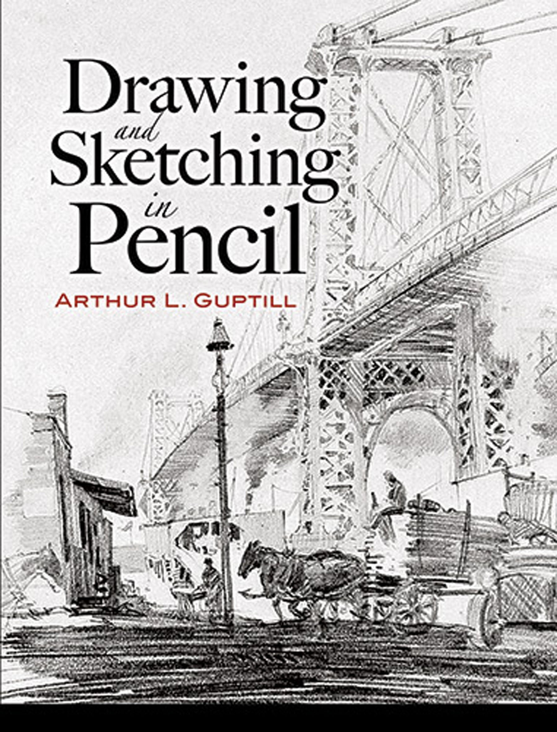 Drawing and Sketching in Pencil (Dover Art Instruction)