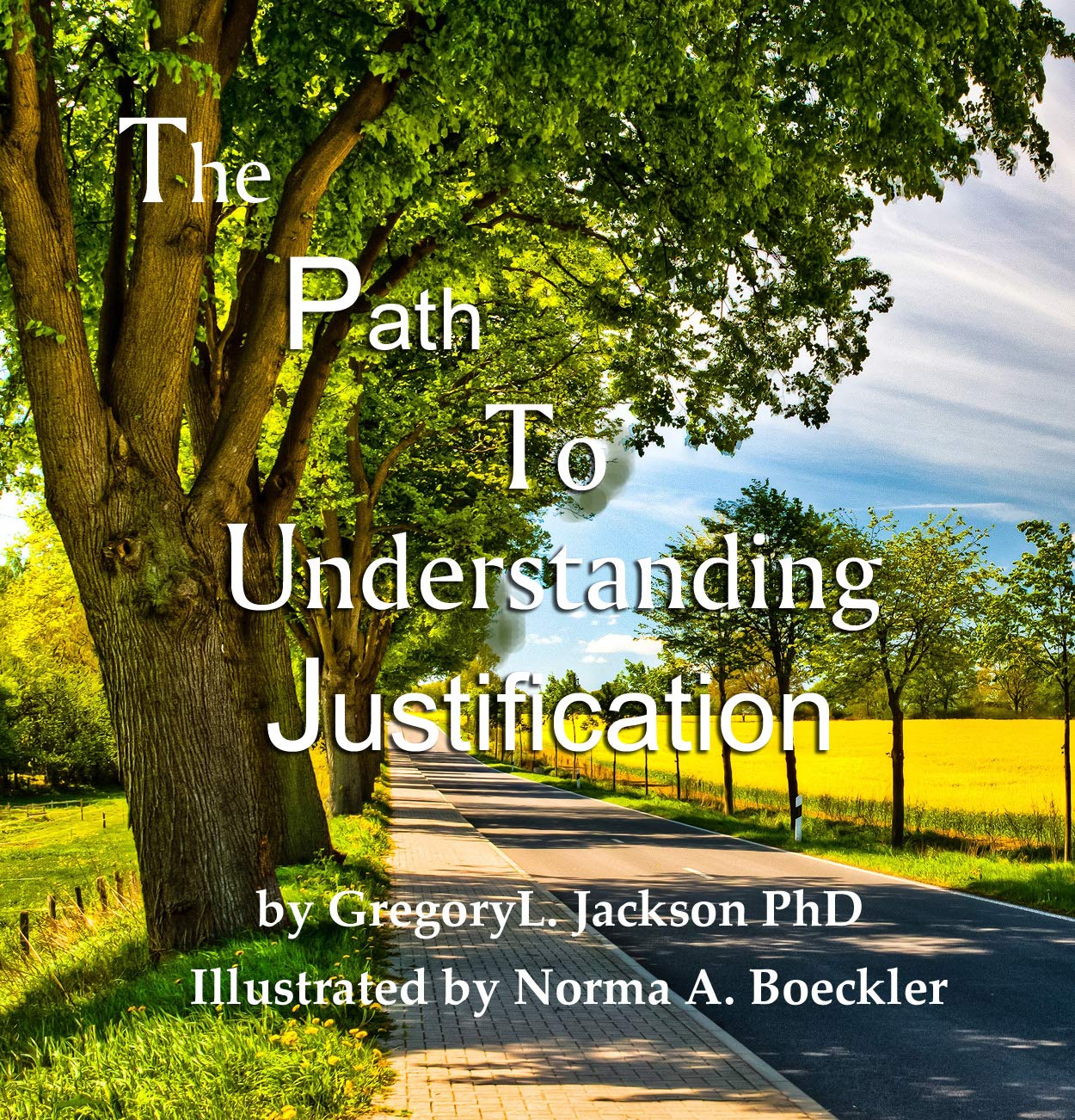 The Path to Understanding Justification - Kindle edition by Jackson ...