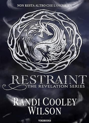 Restraint: Edizione Italiana (Revelation Series Vol. 2)
