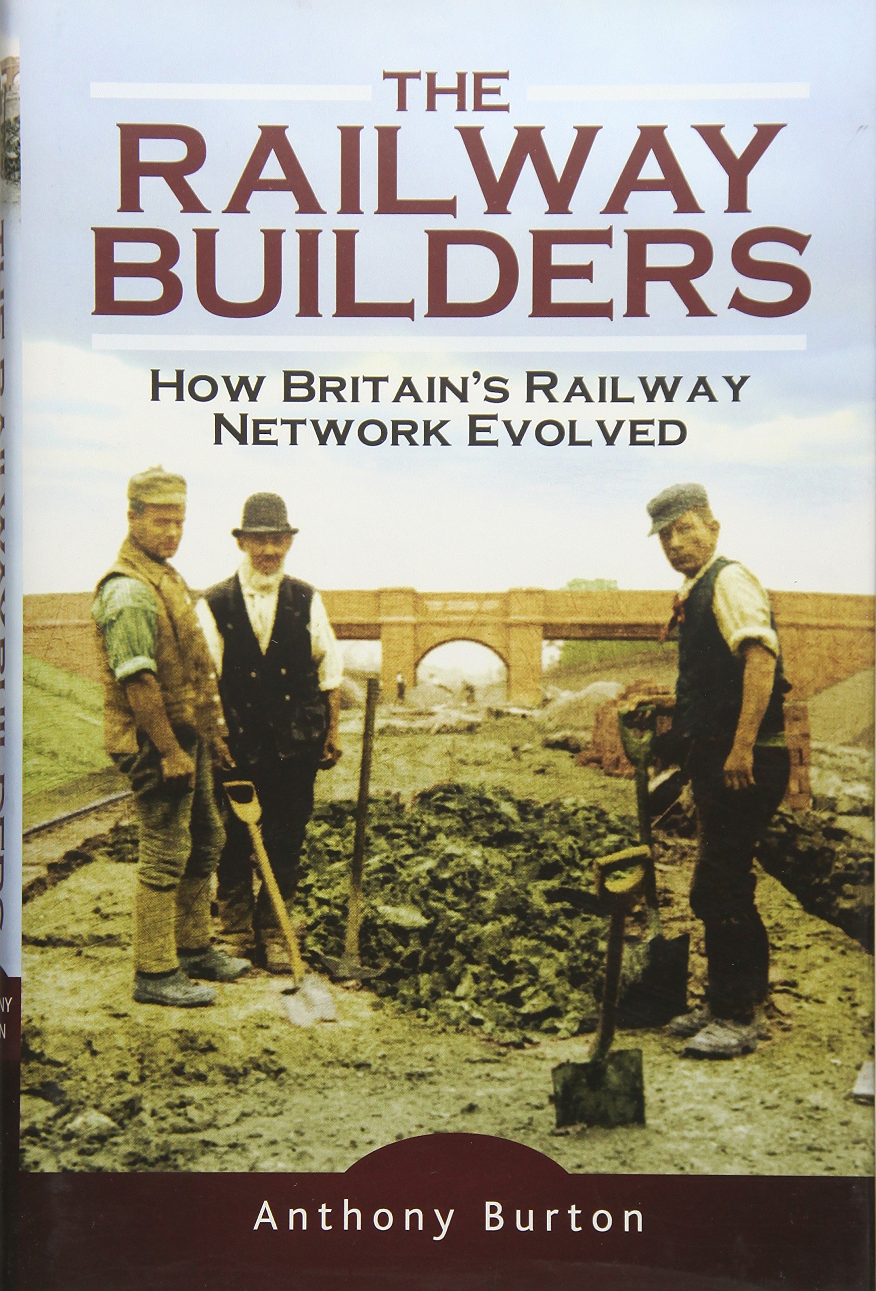 Railway Builders How Britain s Railway Network Evolved