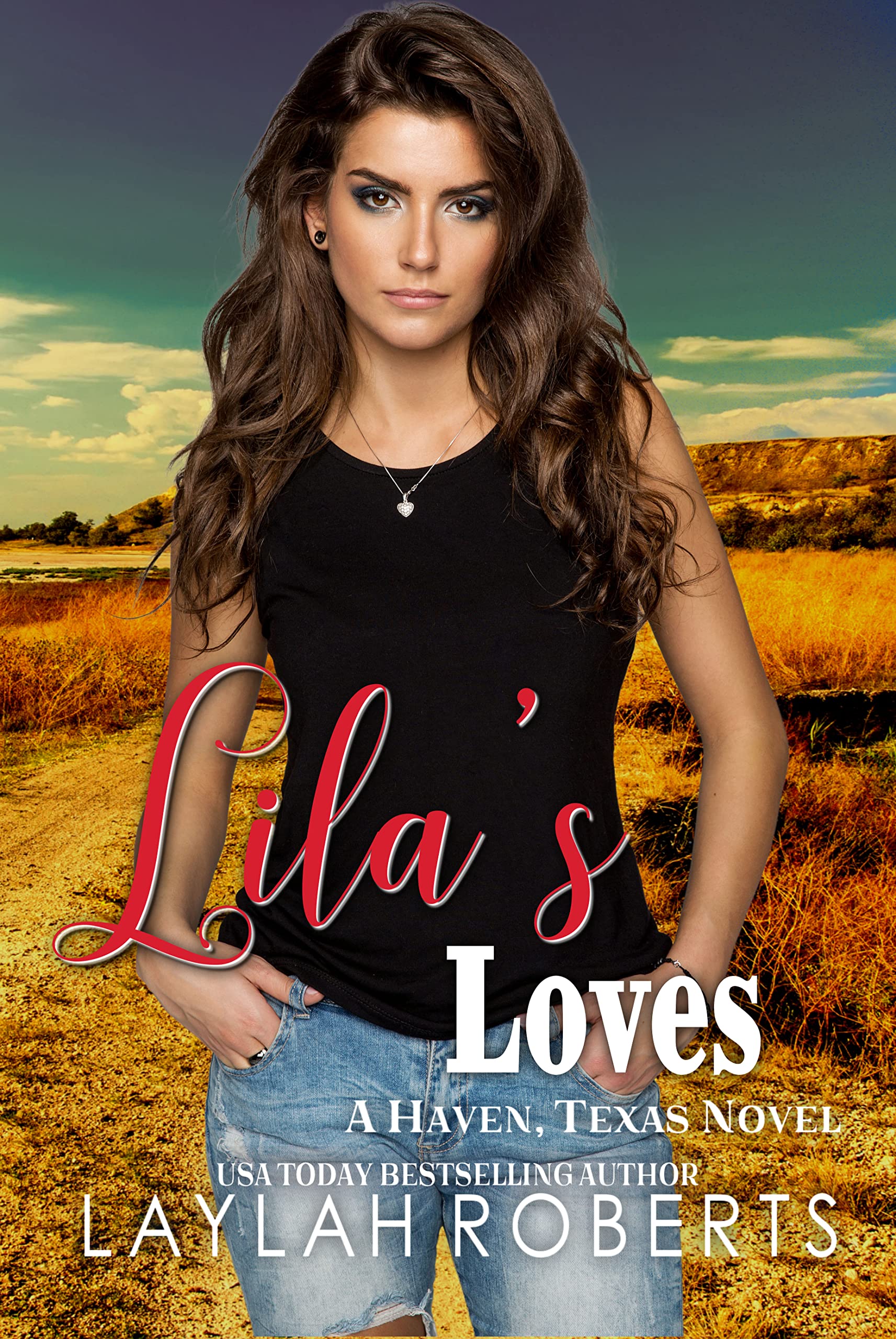 Lila's Loves (Haven, Texas Book 1) Kindle Edition