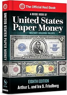 A Guide Book of United States Paper Money: Complete Source for History, Grading, and Values, 8th Edition (Red Book Series)