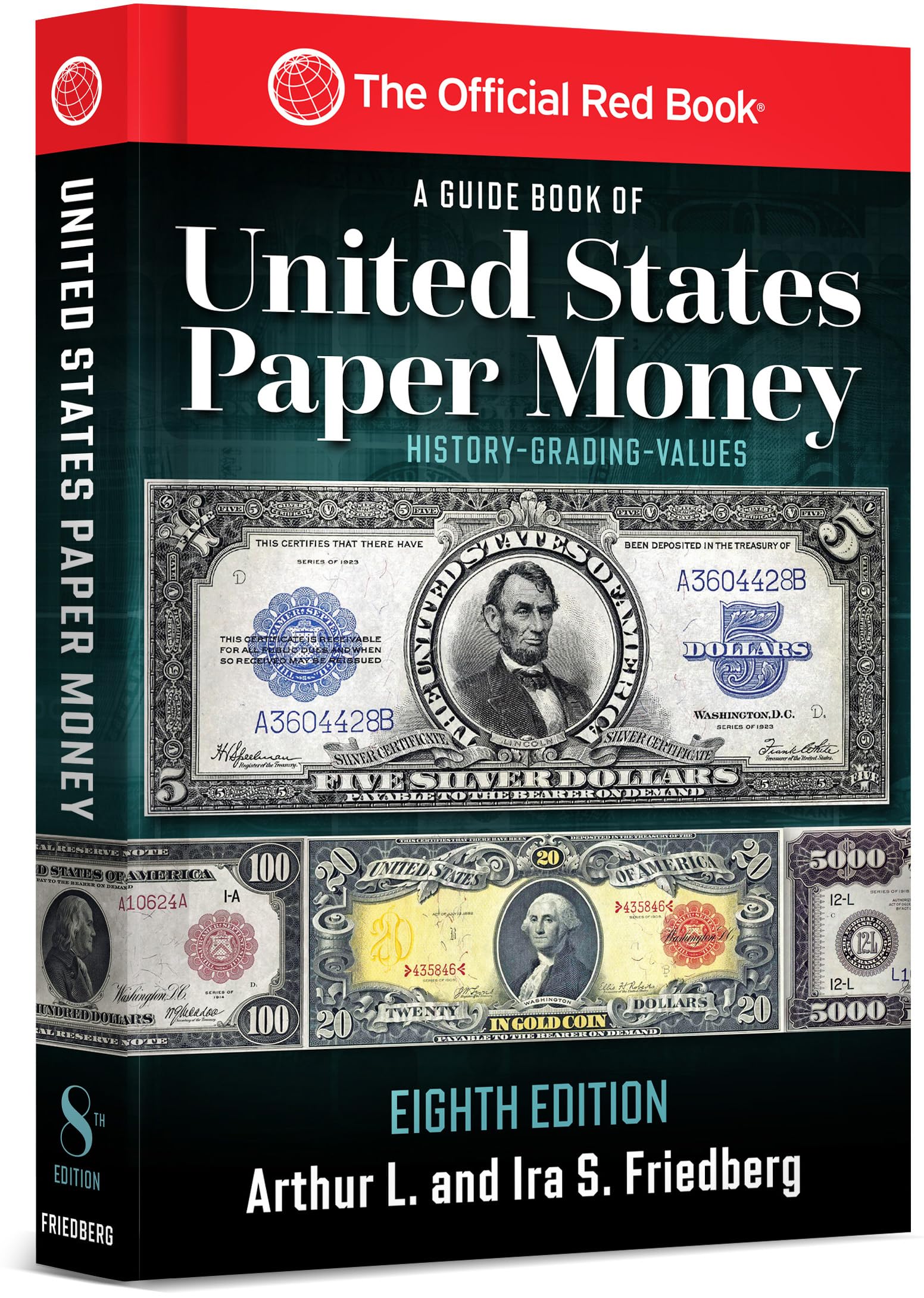 A Guide Book of United States Paper Money: Complete Source for History, Grading, and Values, 8th Edition (Red Book Series)