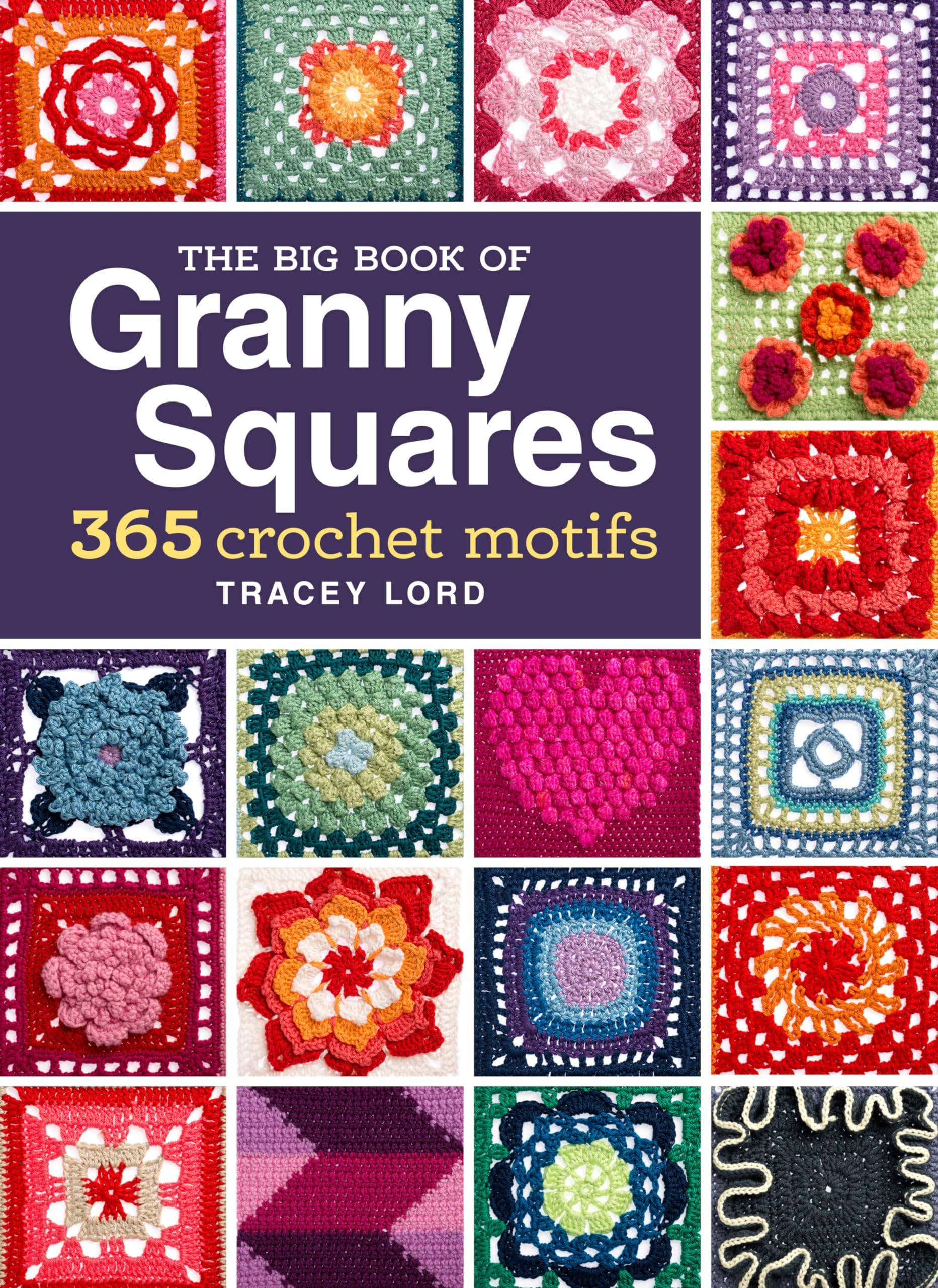 The Big Book of Granny Squares: 365 Crochet Motifs Spiral-bound – December 16, 2014
