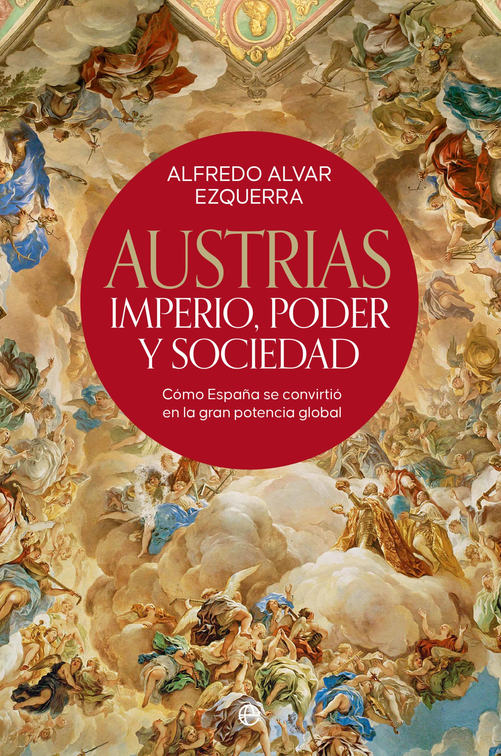 Austrias: Imperio, poder y sociedad