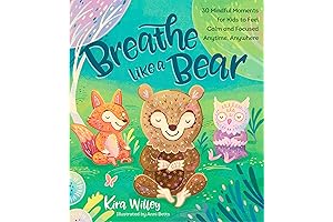 Breathe Like A Bear: Mindfulness Practices For Kids To Relieve Stress