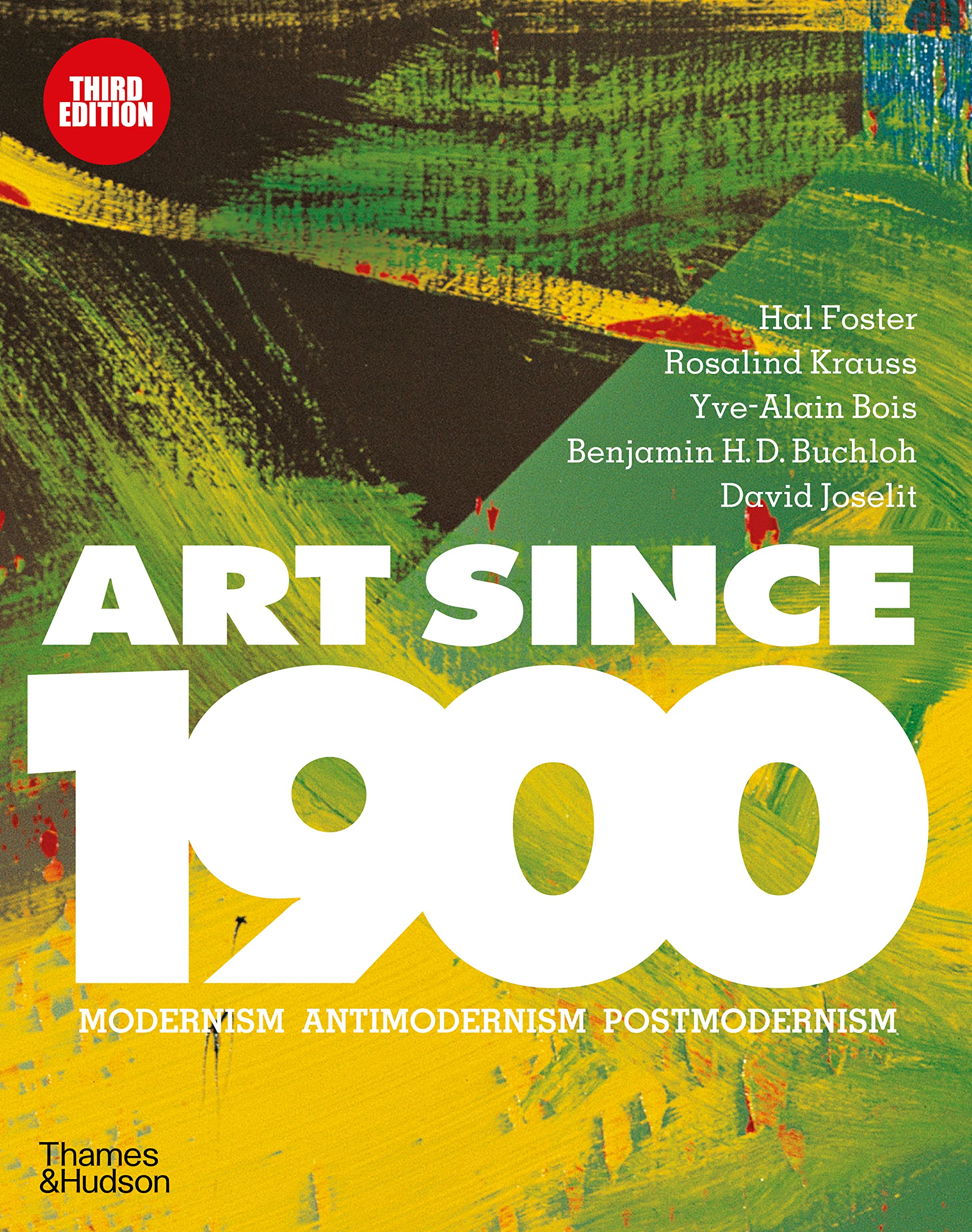 Art Since 1900: Modernism · Antimodernism · Postmodernism Hardcover – 8 Sept. 2016
