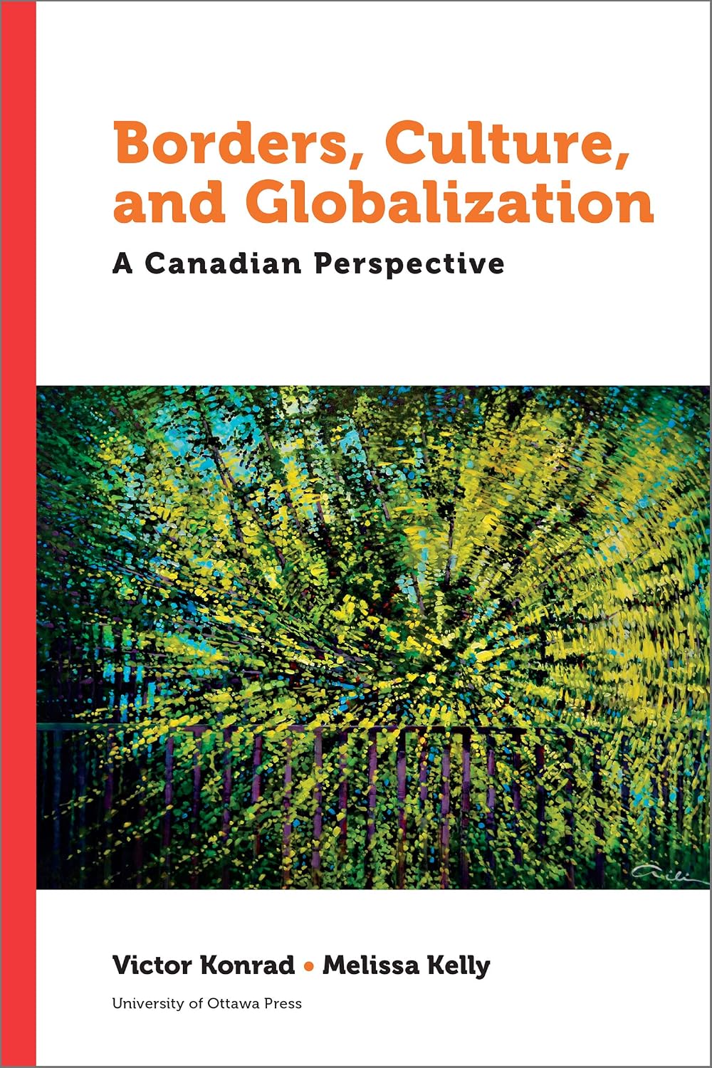 Borders, Culture, and Globalization: A Canadian Perspective (Politics and Public Policy)