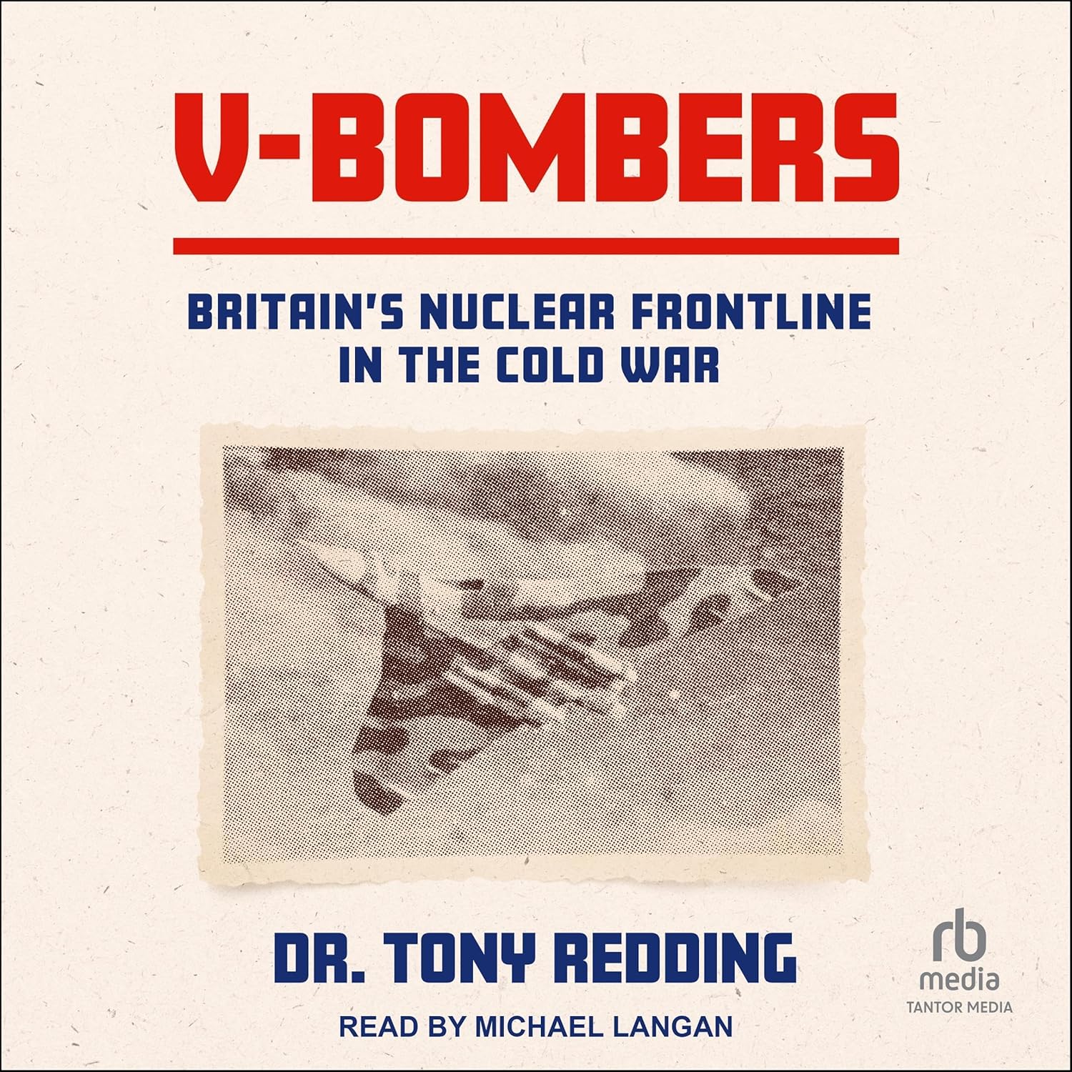 V-Bombers: Britain’s Nuclear Frontline in the Cold War    
	                
	            

                 
                        Audible Audiobook 
                  
                        – Unabridged