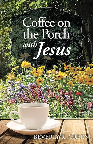 Coffee on the Porch with Jesus