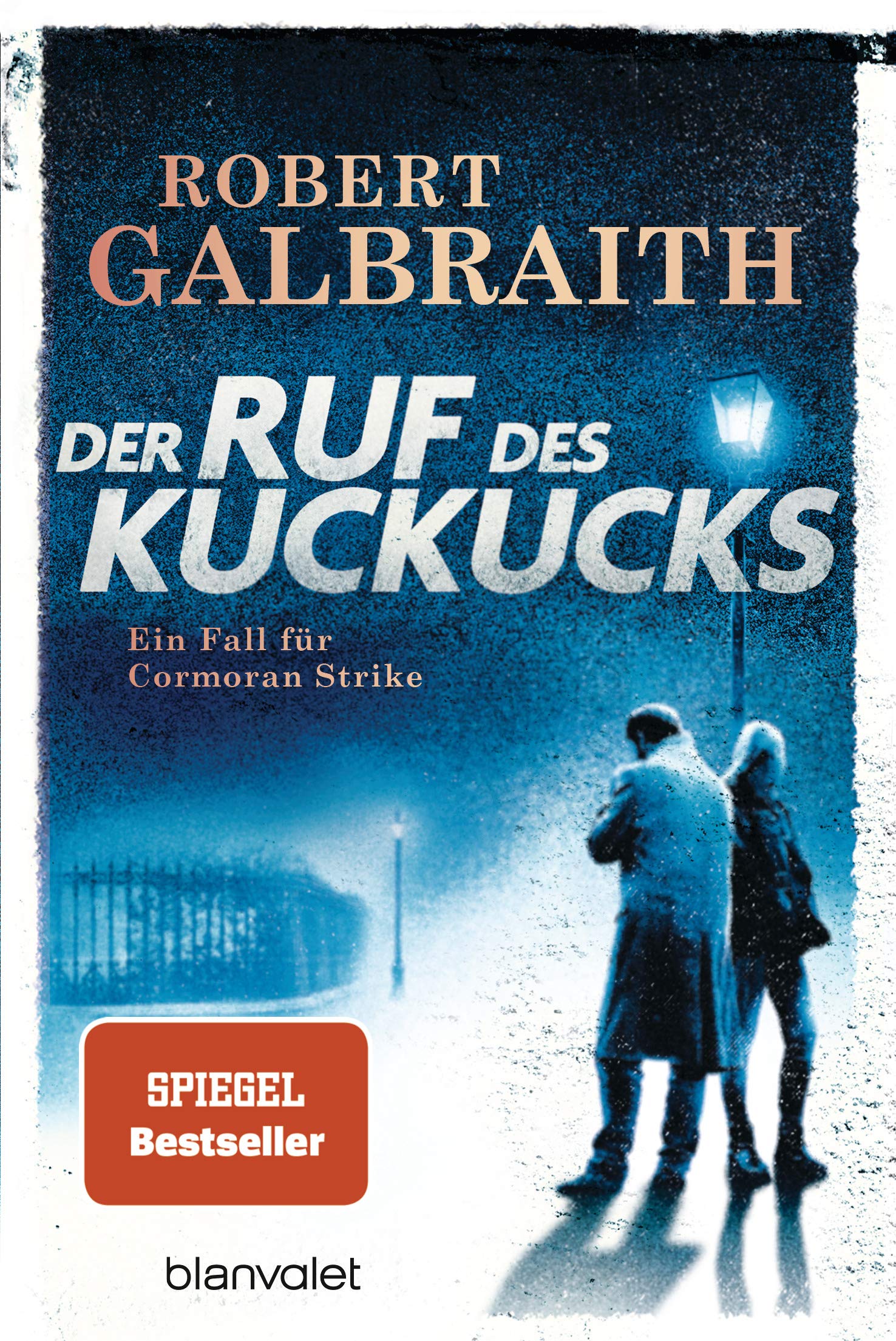 Der Ruf des Kuckucks: Ein Fall für Cormoran Strike - Robert Galbraith ist das Pseudonym von Weltbestsellerautorin J.K. Rowling!