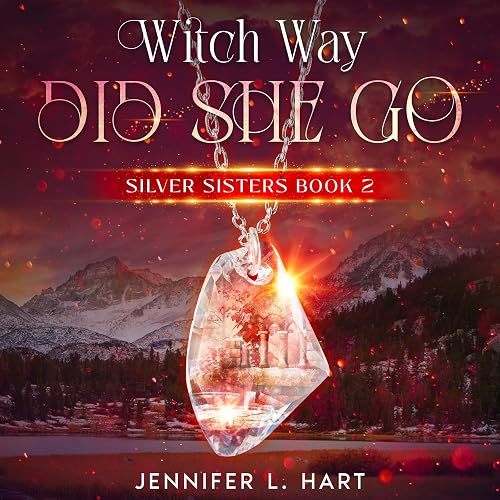 Witch Way Did She Go: Silver Sisters, Book 2