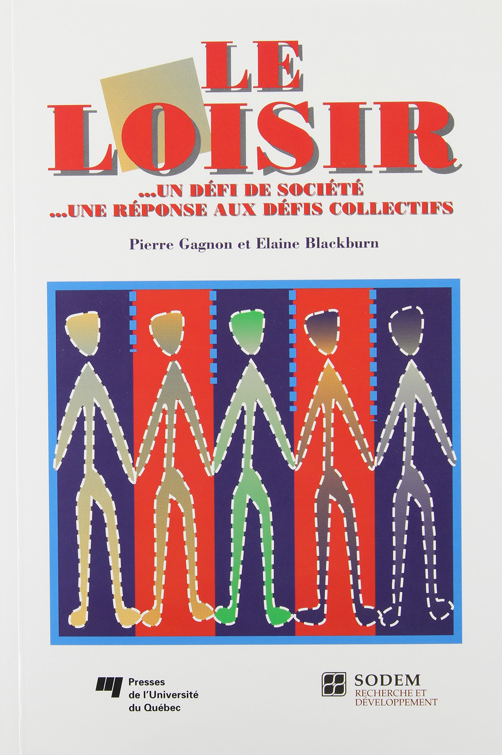 Loisir... un défi de société Le Gagnon