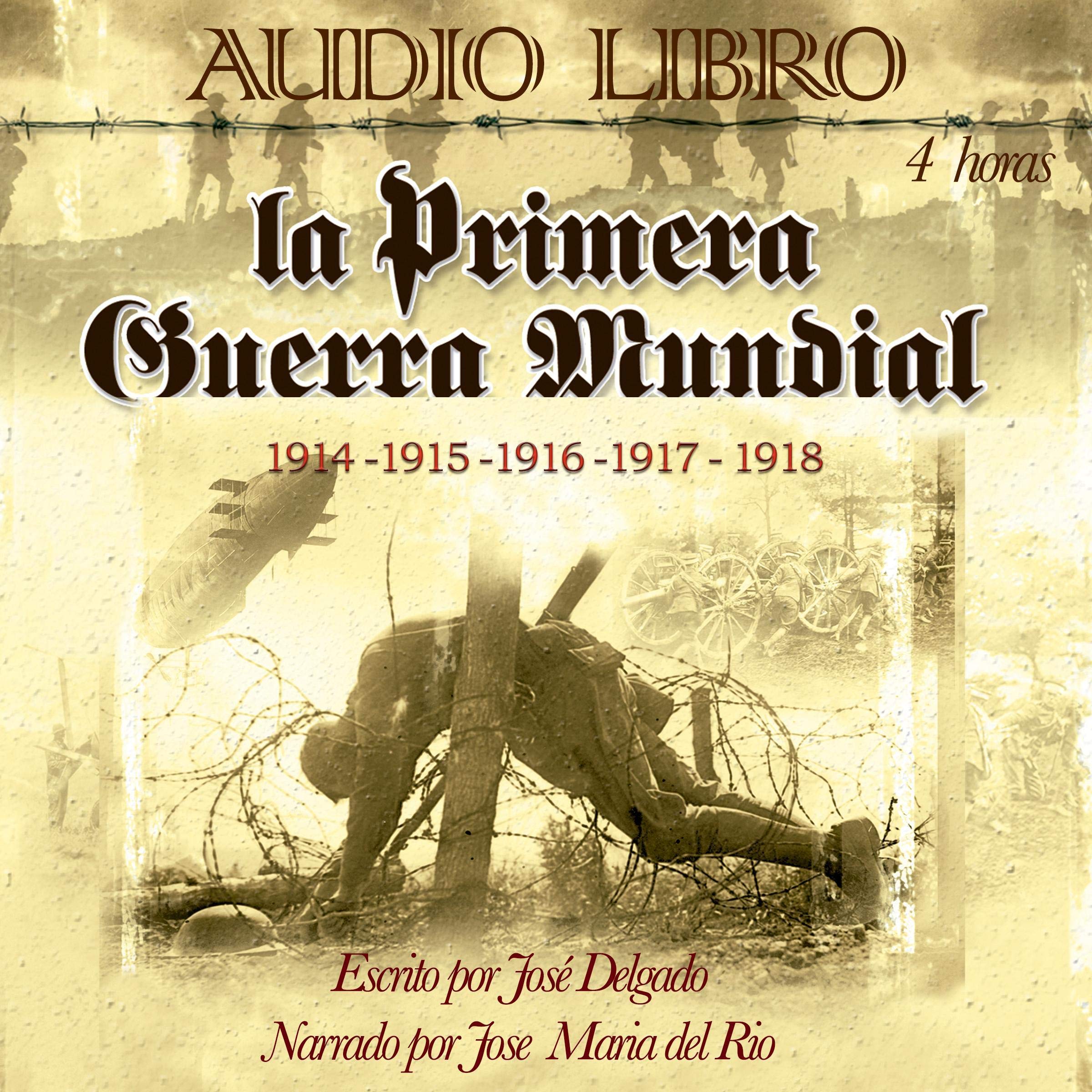 La Primera Guerra Mundial [The First World War]