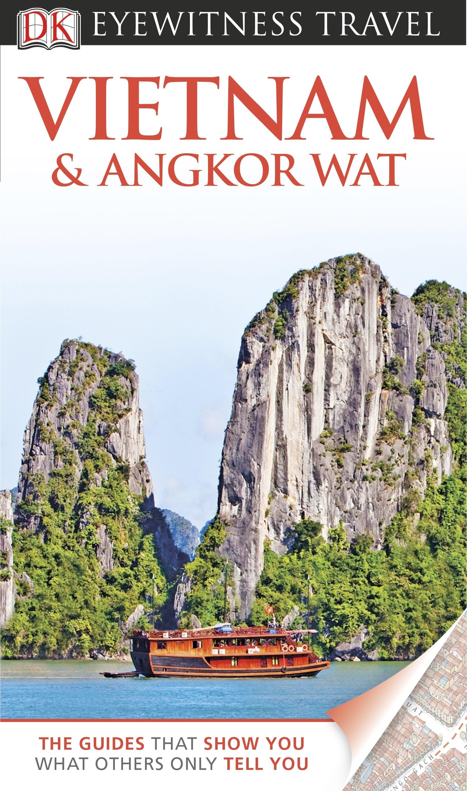 DK Eyewitness Travel Guide: Vietnam and Angkor Wat