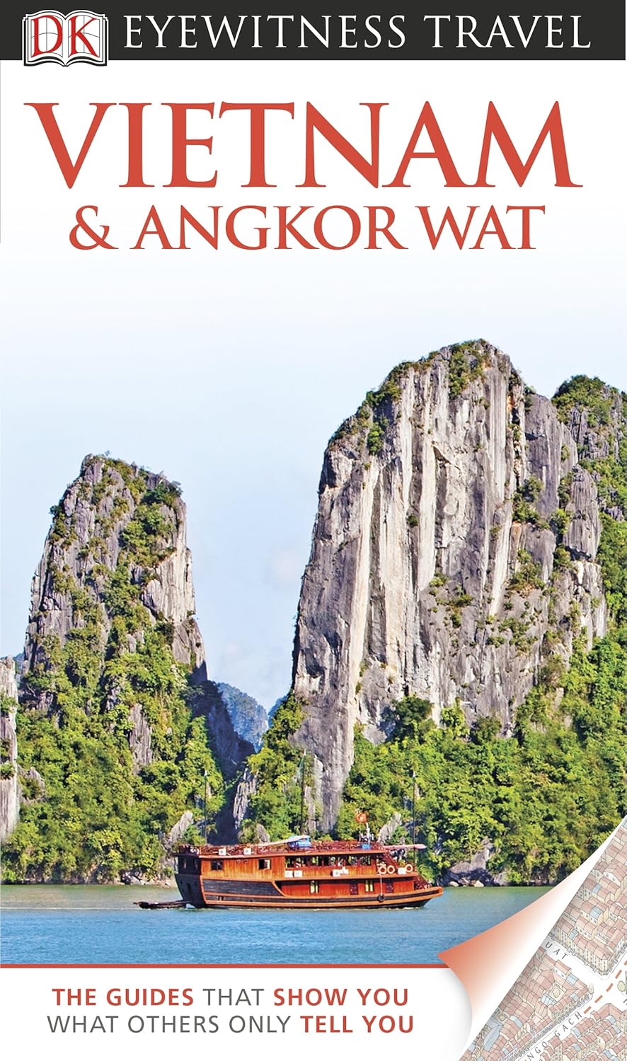 DK Eyewitness Travel Guide: Vietnam and Angkor Wat      Paperback – July 15, 2013