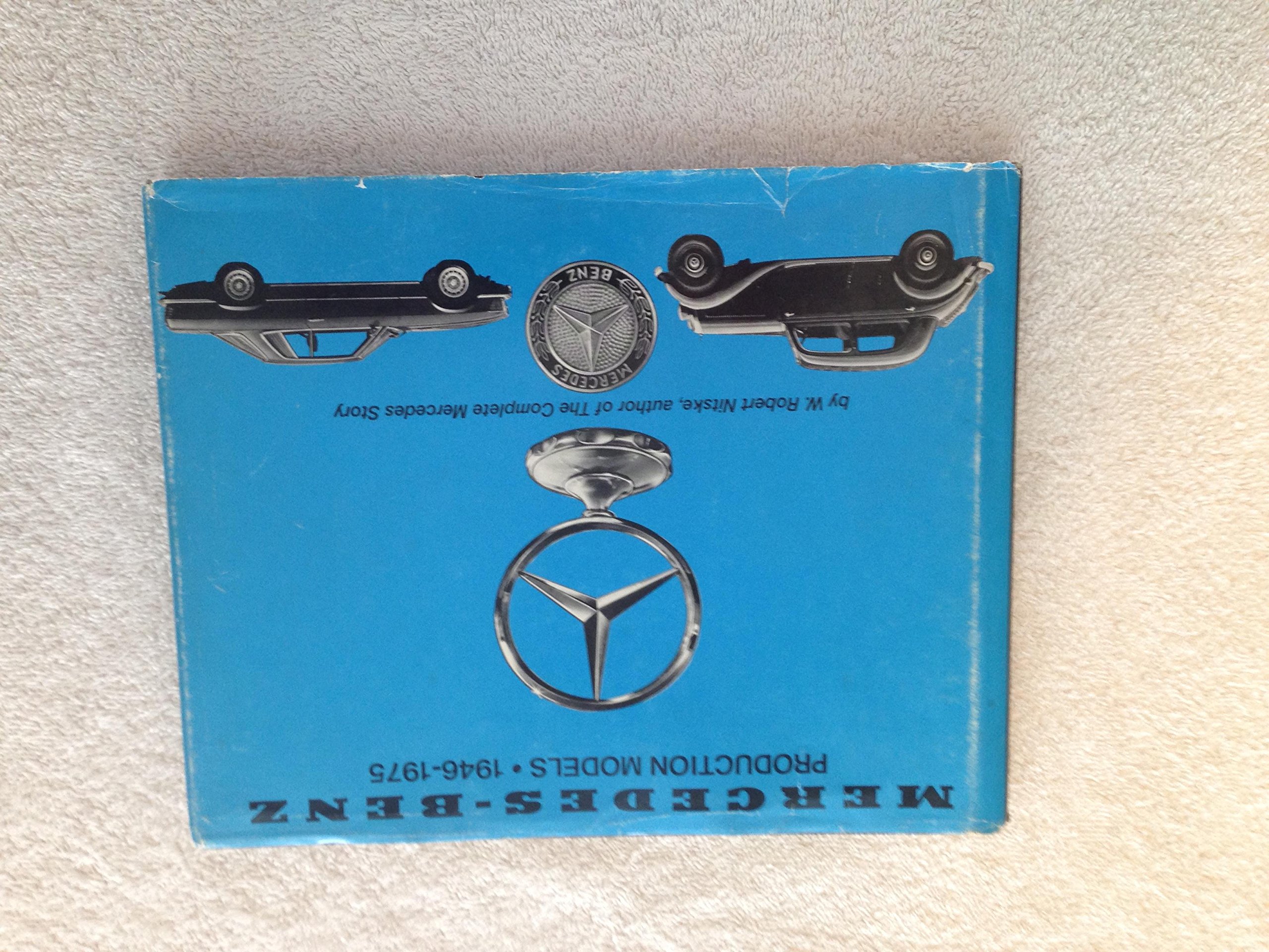 Mercedes-Benz production models, 1946-1975: Detailed descriptions, specifications, photos, production data, and prices of all 1945-75 passenger ... specification details of 1976 and 1977 models