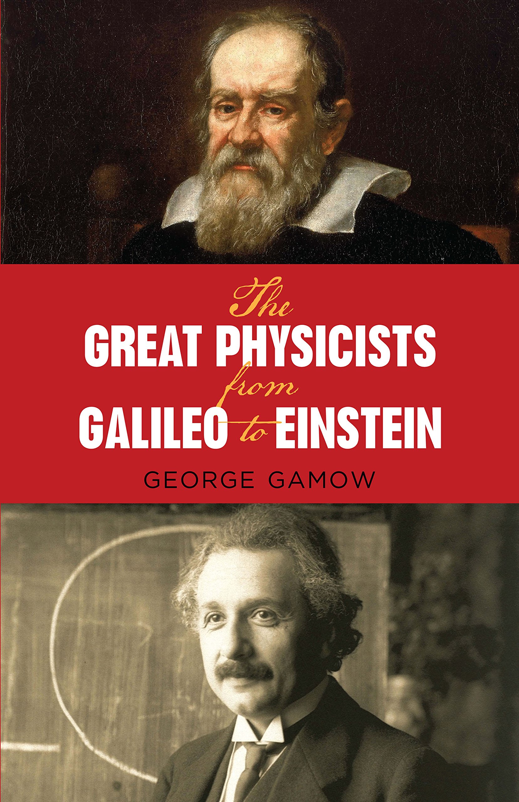 The Great Physicists from Galileo to Einstein Paperback – October 1, 1988