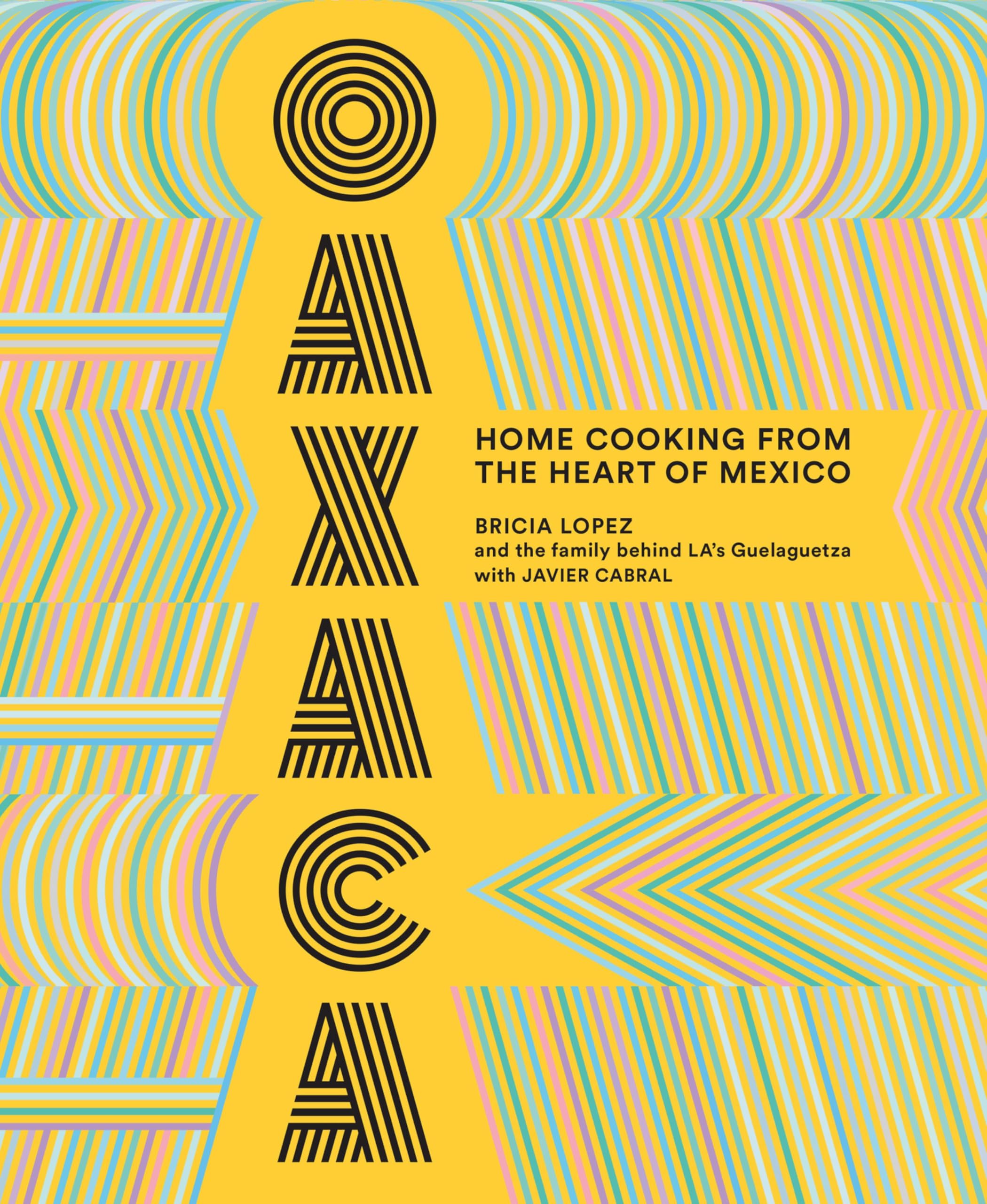 Oaxaca: Home Cooking from the Heart of Mexico (English Edition)