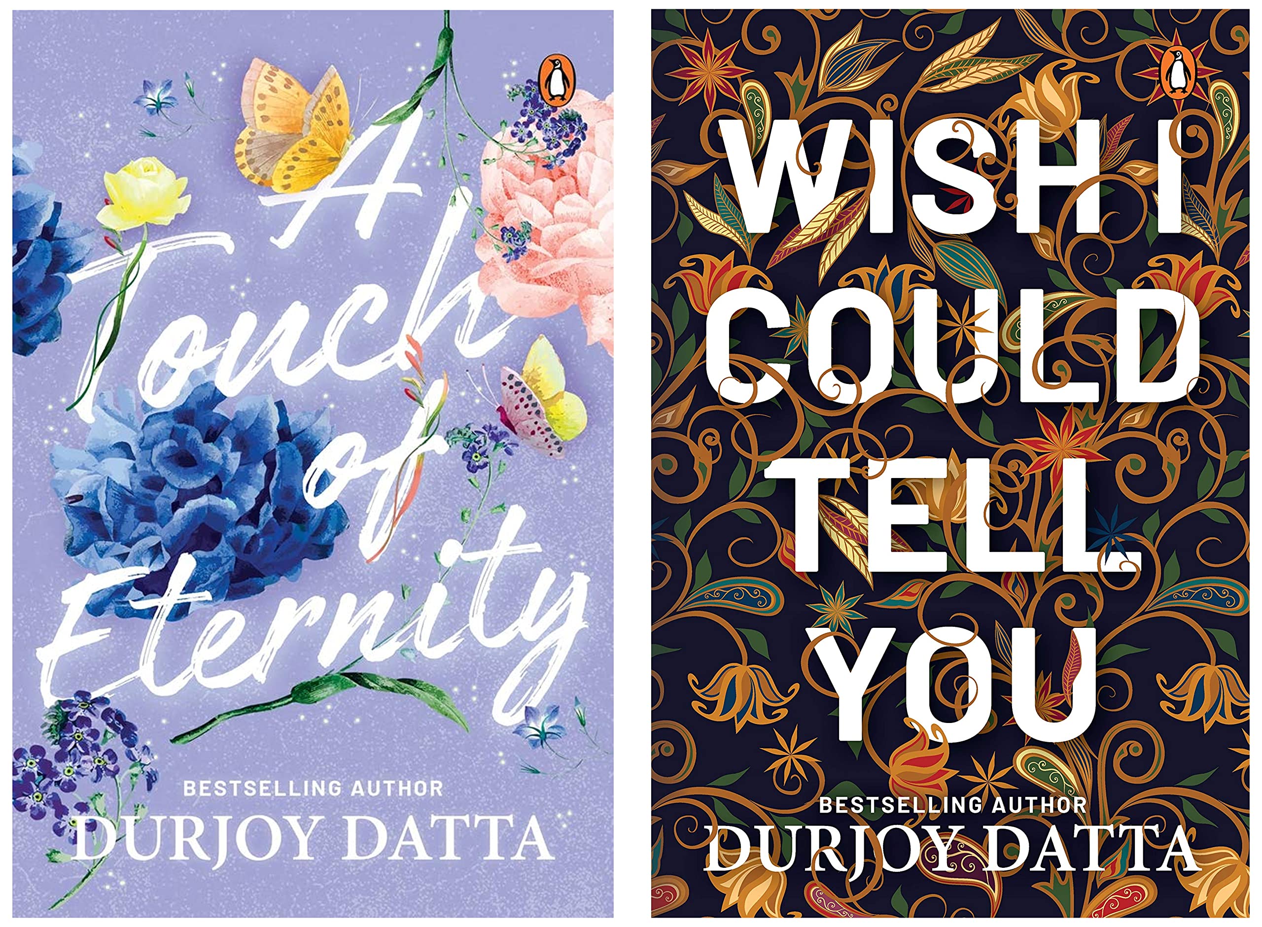 A Touch of Eternity by Durjoy Datta: Book on Love by Durjoy Datta | Fictional Book for Young Adults, Penguin Book & Wish I Could Tell You
