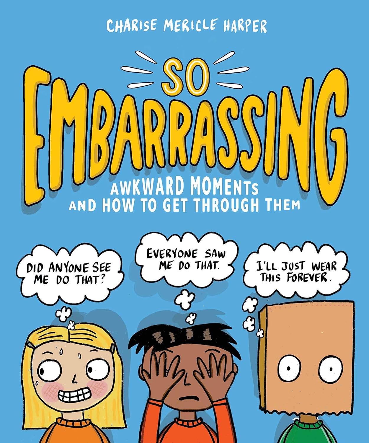So Embarrassing Awkward Moments and How to Get Through Them Harper