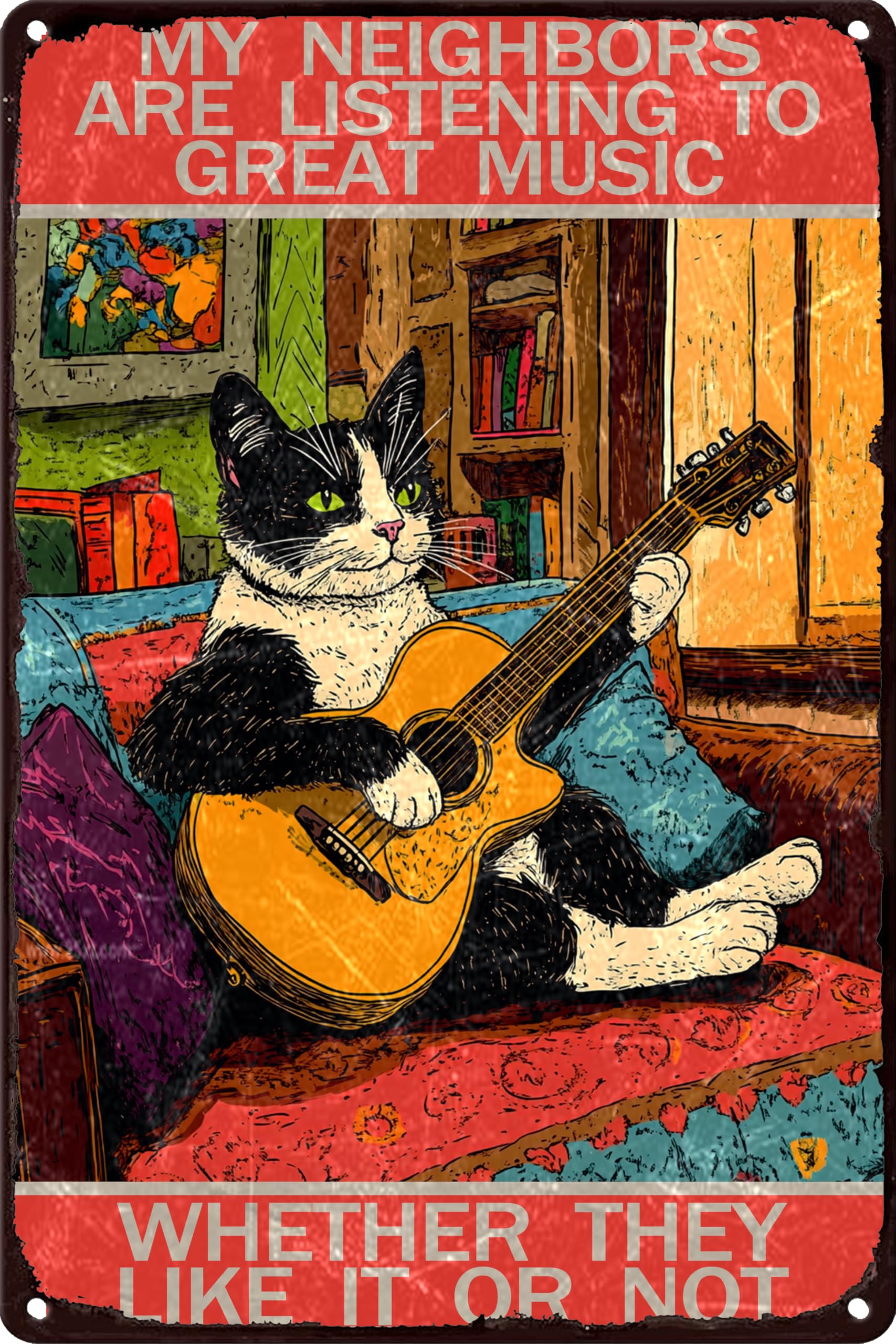 Cat Tin Sign Metal Sign My Neighbors Are Listening To Great Music Whether They Like It Or Not,Living room Family Bar Cafe Wall Decor 8x12 Inch