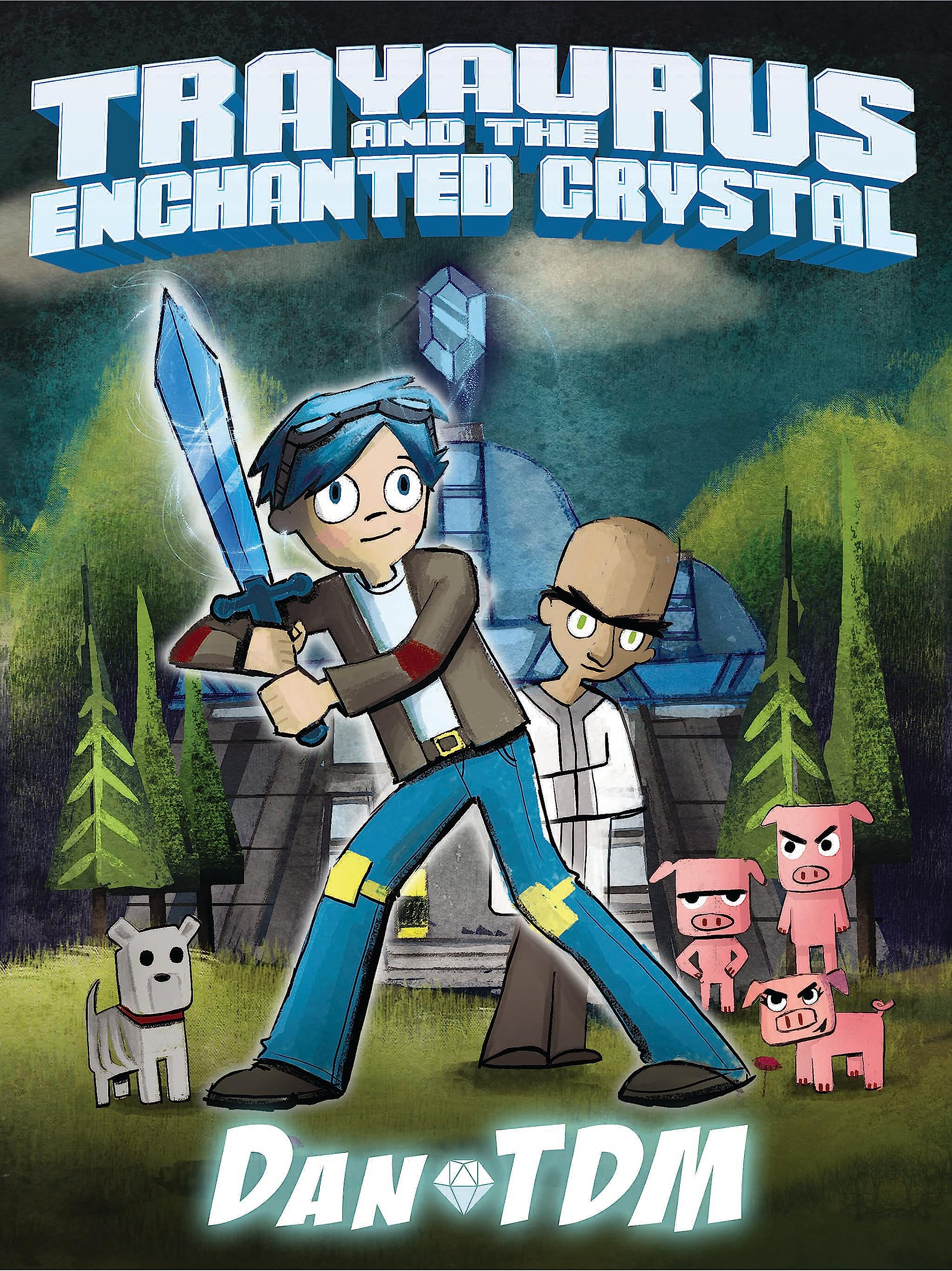 DanTDM: Trayaurus and the Enchanted Crystal
