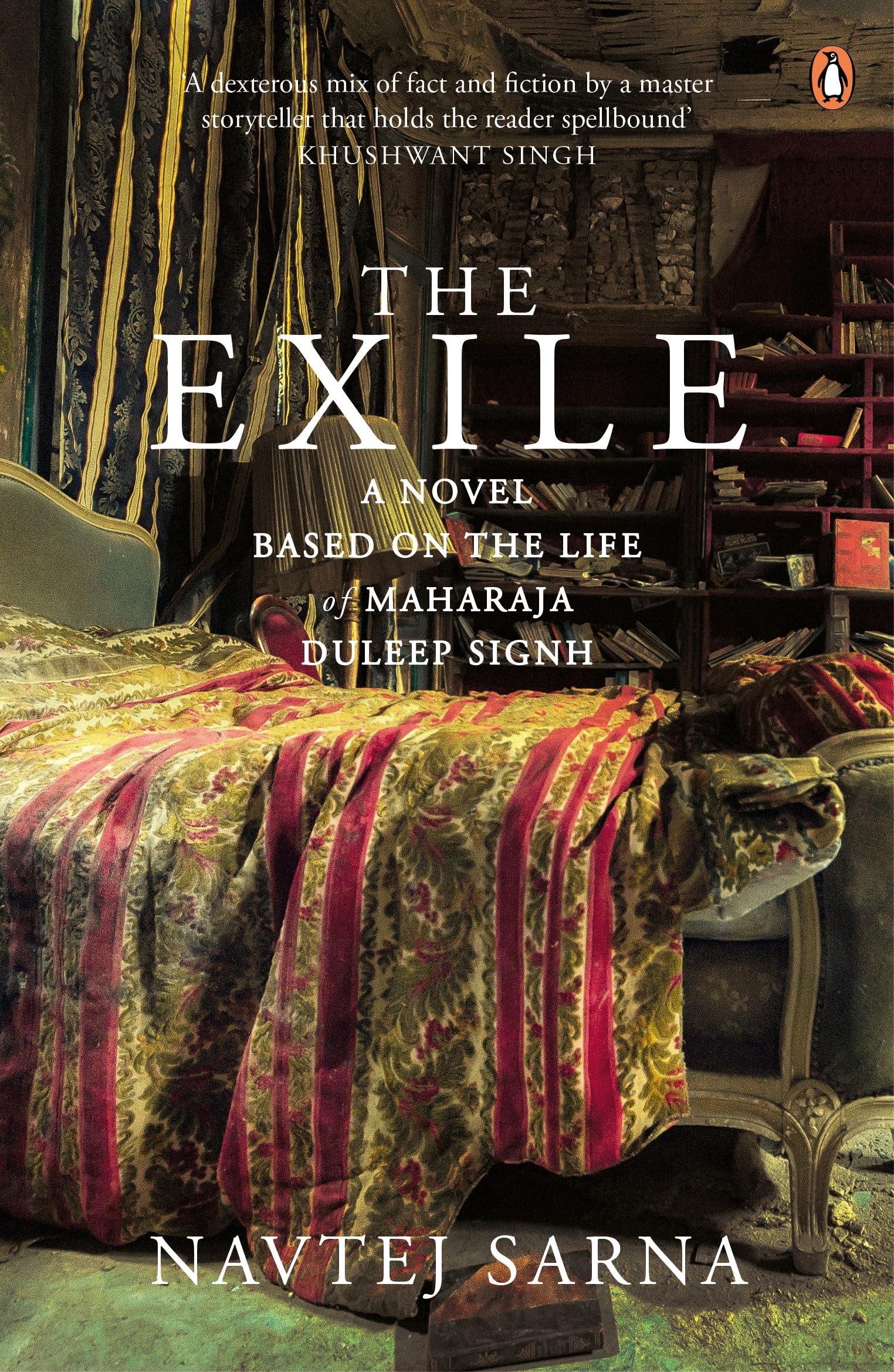 The Exile - A Novel Based on the Life of Maharaja Duleep Singh