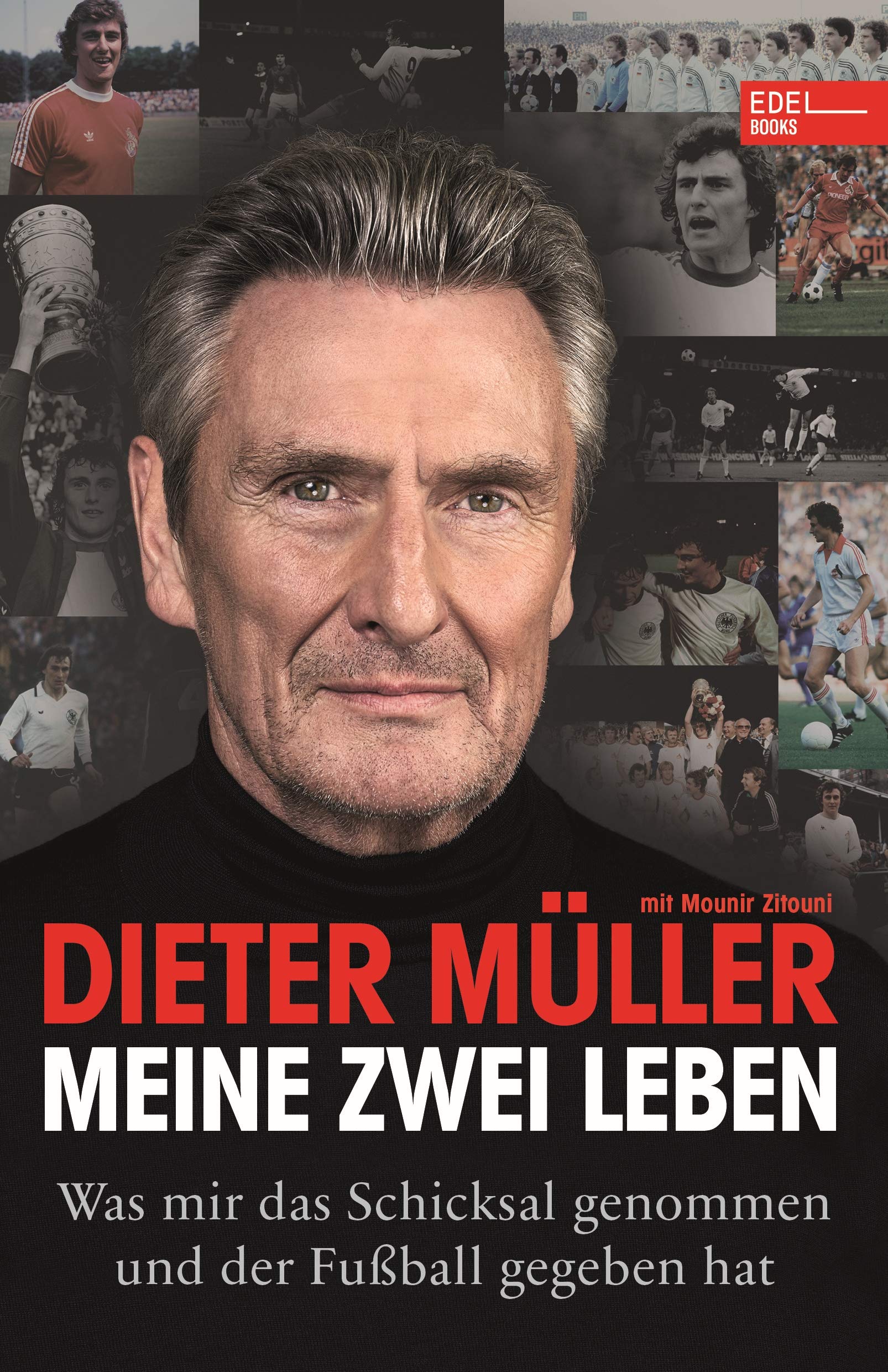 Meine zwei Leben: Was mir das Schicksal genommen und der Fußball gegeben hat - Nominiert für das Fußballbuch des Jahres 2020