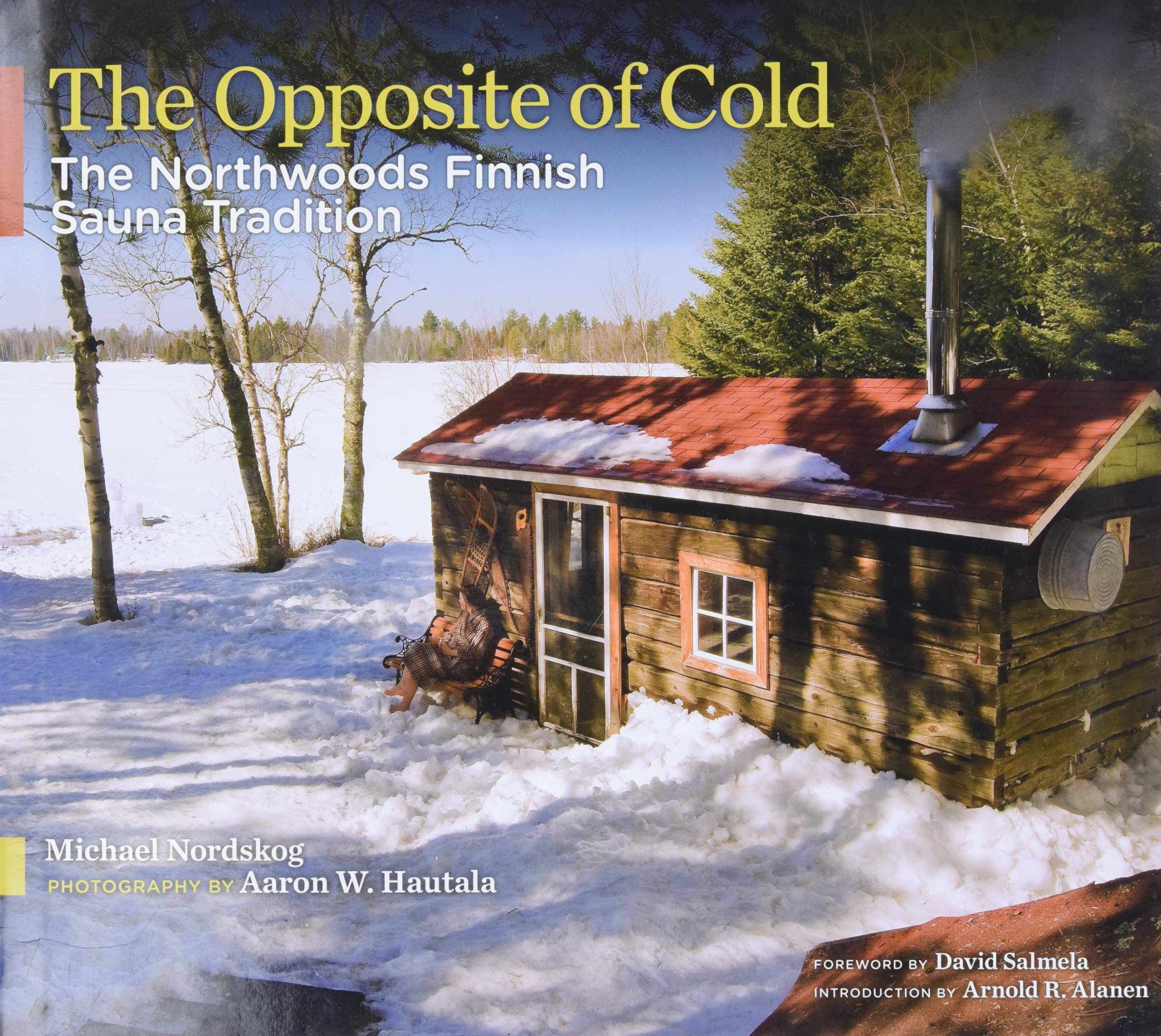 The Opposite of Cold l'esprit du sauna finlandais chez vous
