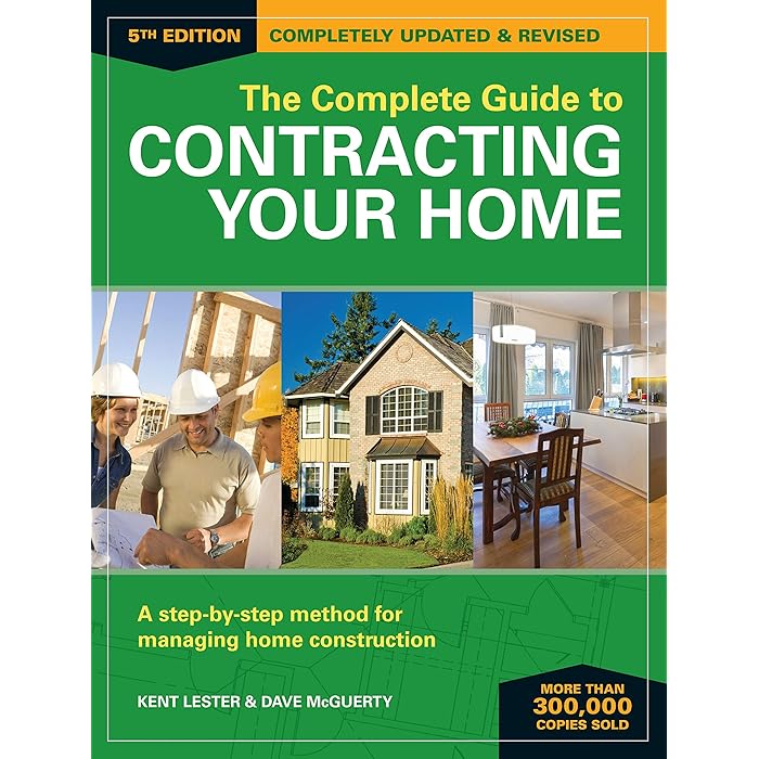 Buy The Complete Guide to Contracting Your Home 5th Edition A StepbyStep Method for Managing